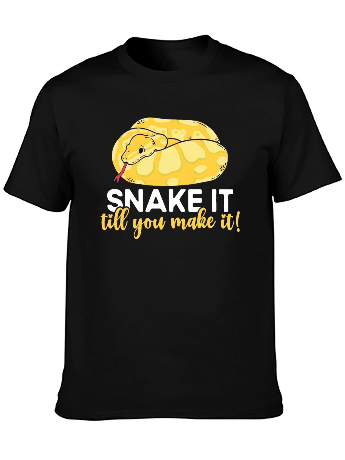 Snake It Till You Make It T-Shirt