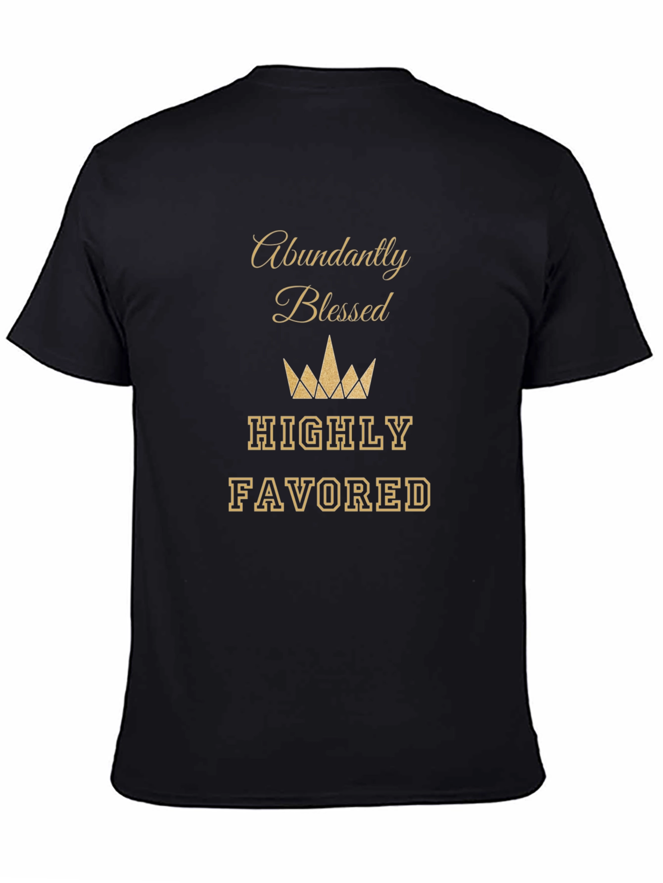 Abundantly Blessed T-Shirt - Highly Favored Tee