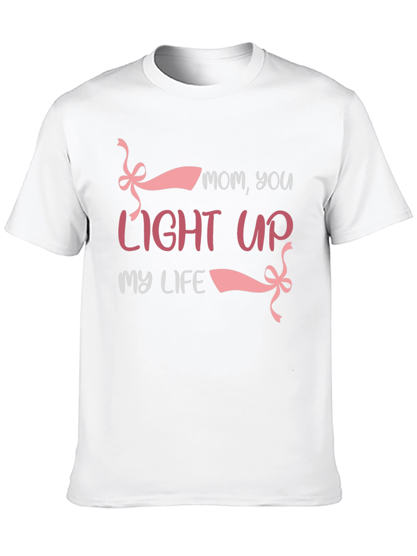 Mom You Light Up My Life T-Shirt