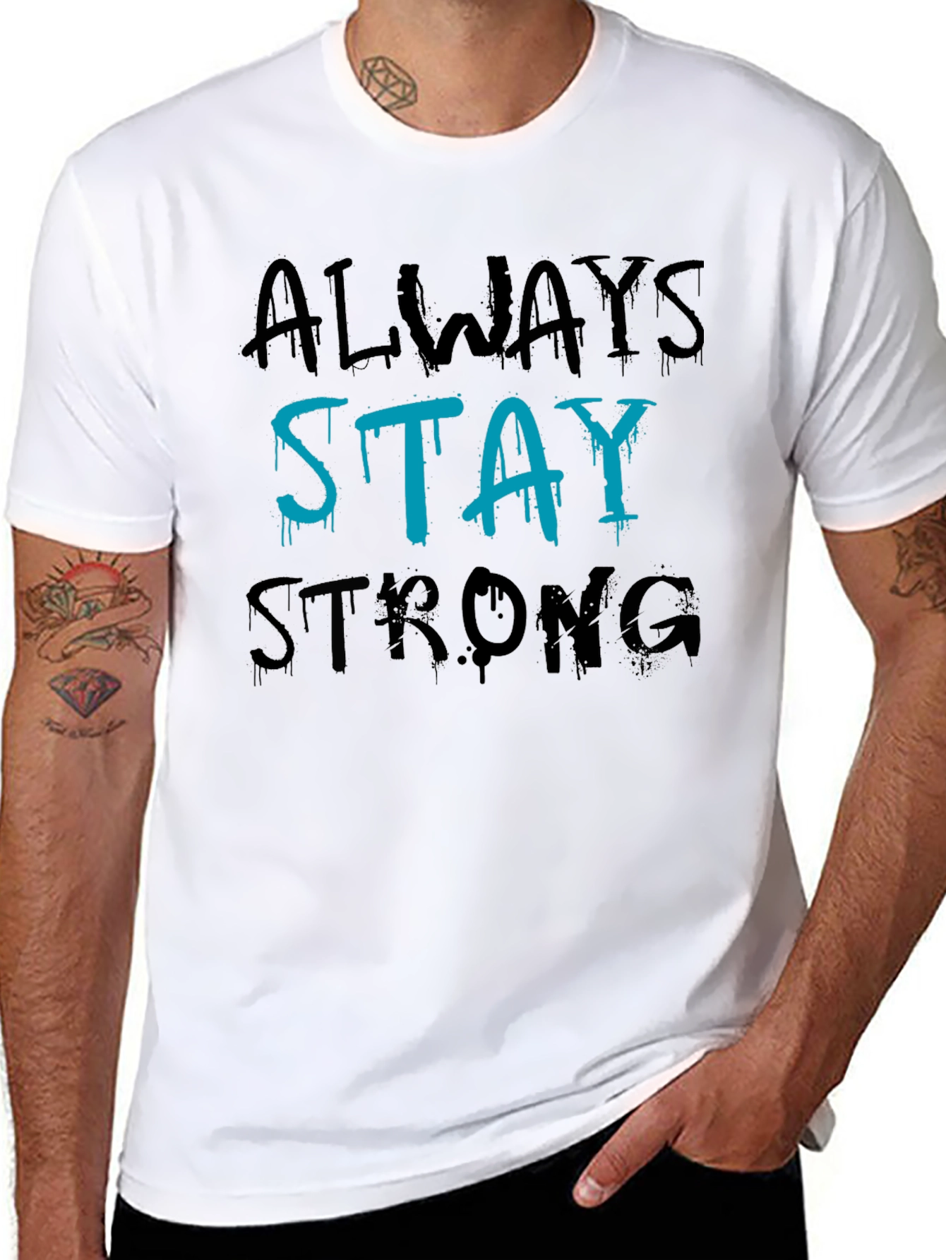 Always Stay Strong Graphic T-Shirt