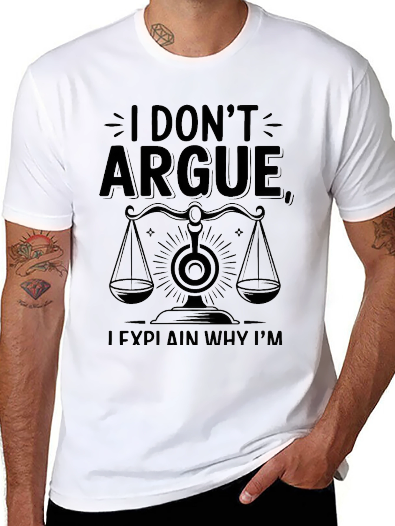 I Dont Argue I Explain Why Im Right T-Shirt