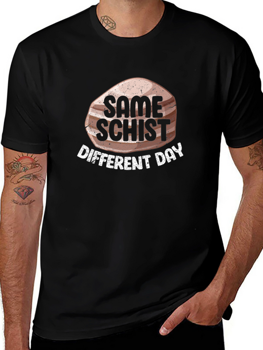 Same Schist Different Day Graphic T-Shirt