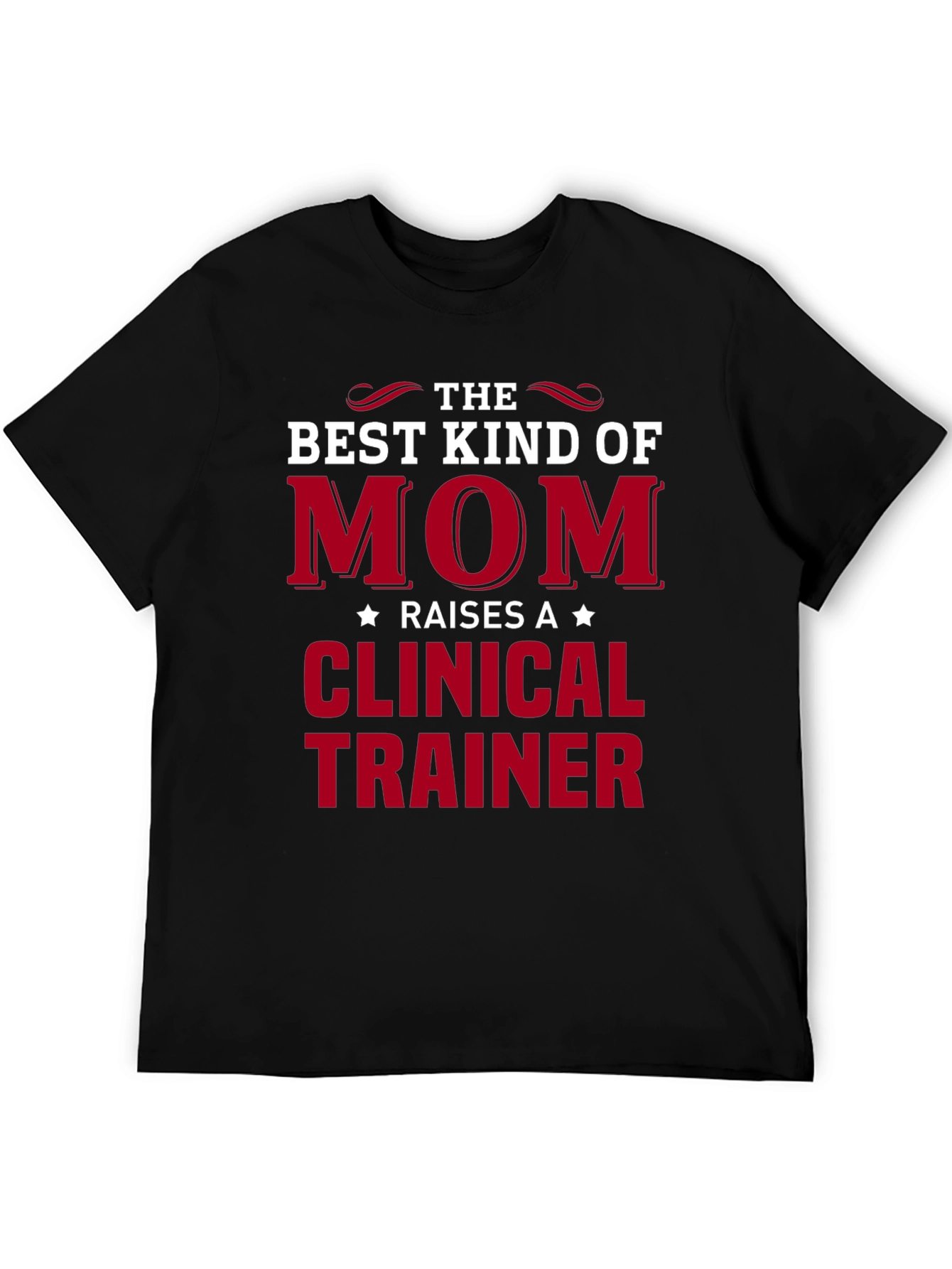 Best Mom Clinical Trainer Graphic Tee
