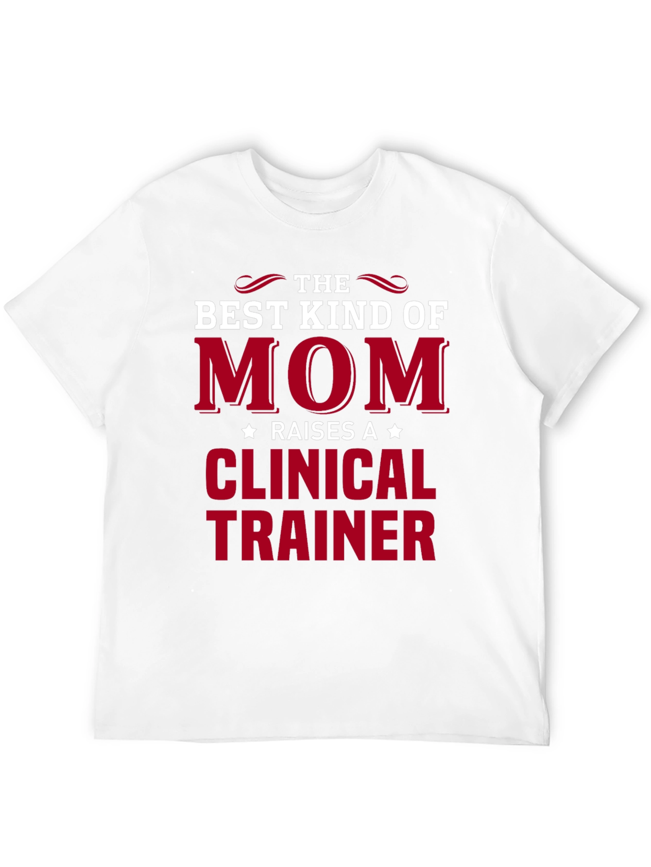 Best Mom Clinical Trainer Graphic Tee