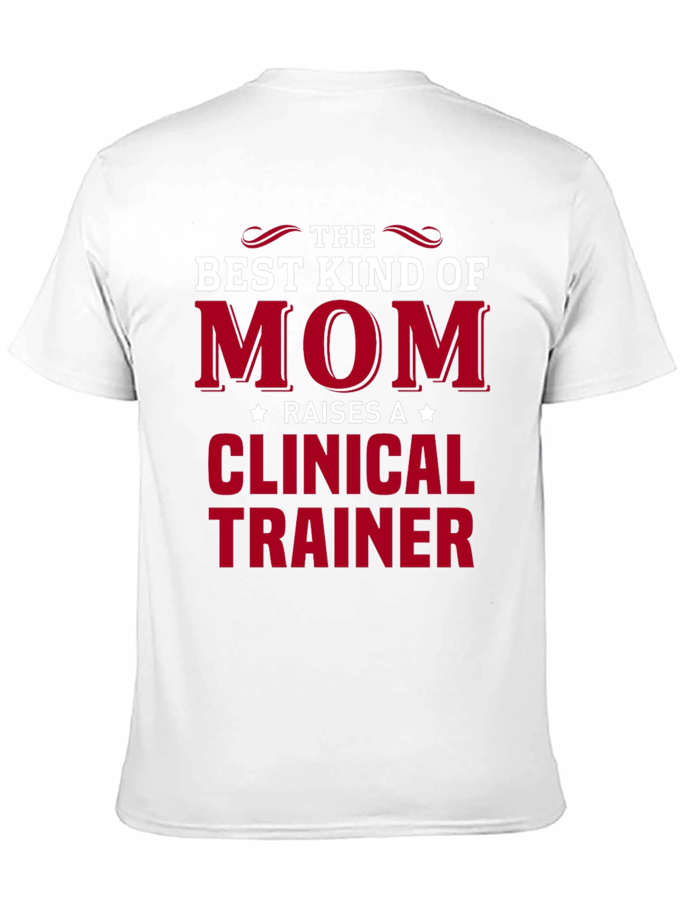 Best Mom Clinical Trainer Graphic Tee