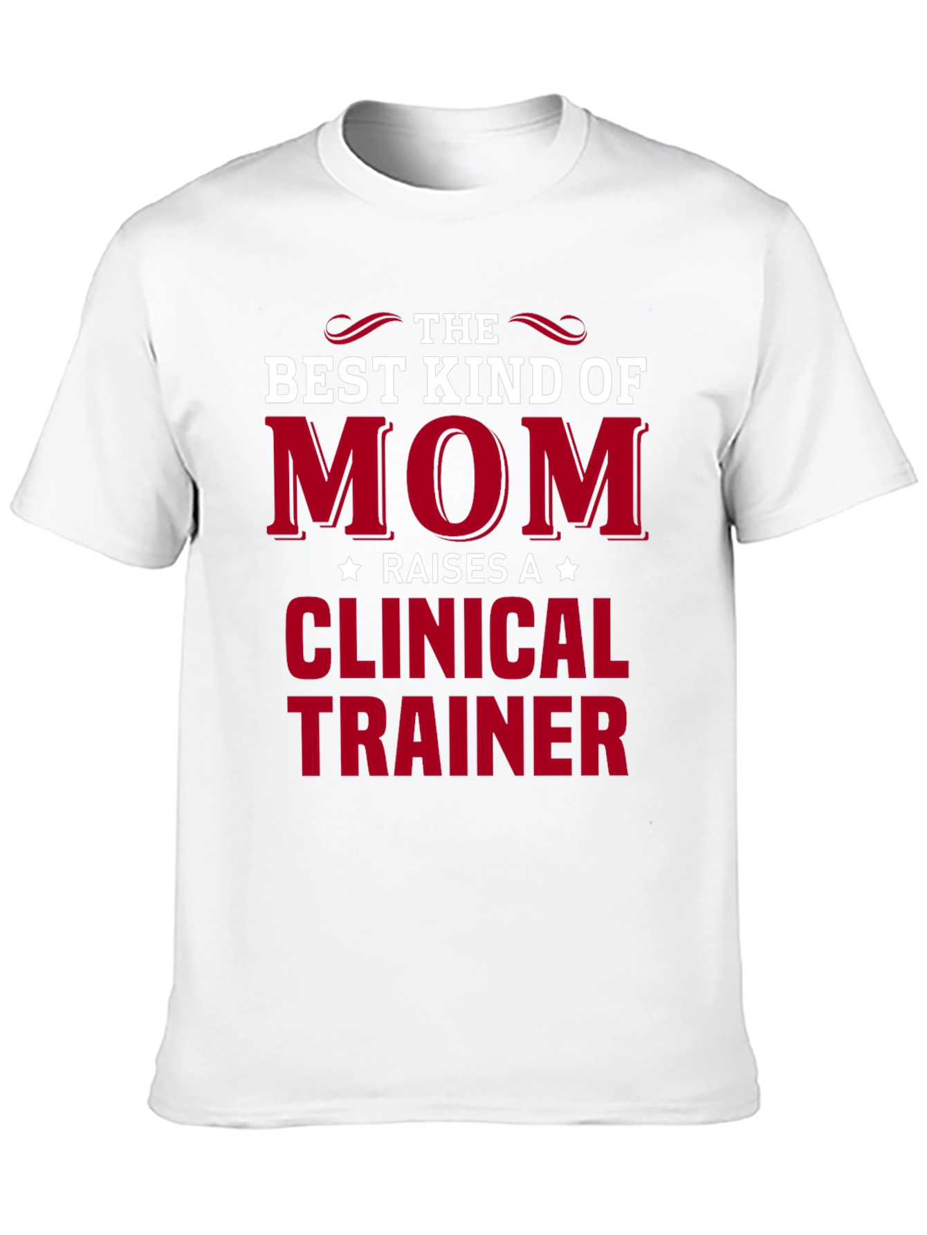 Best Mom Clinical Trainer Graphic Tee