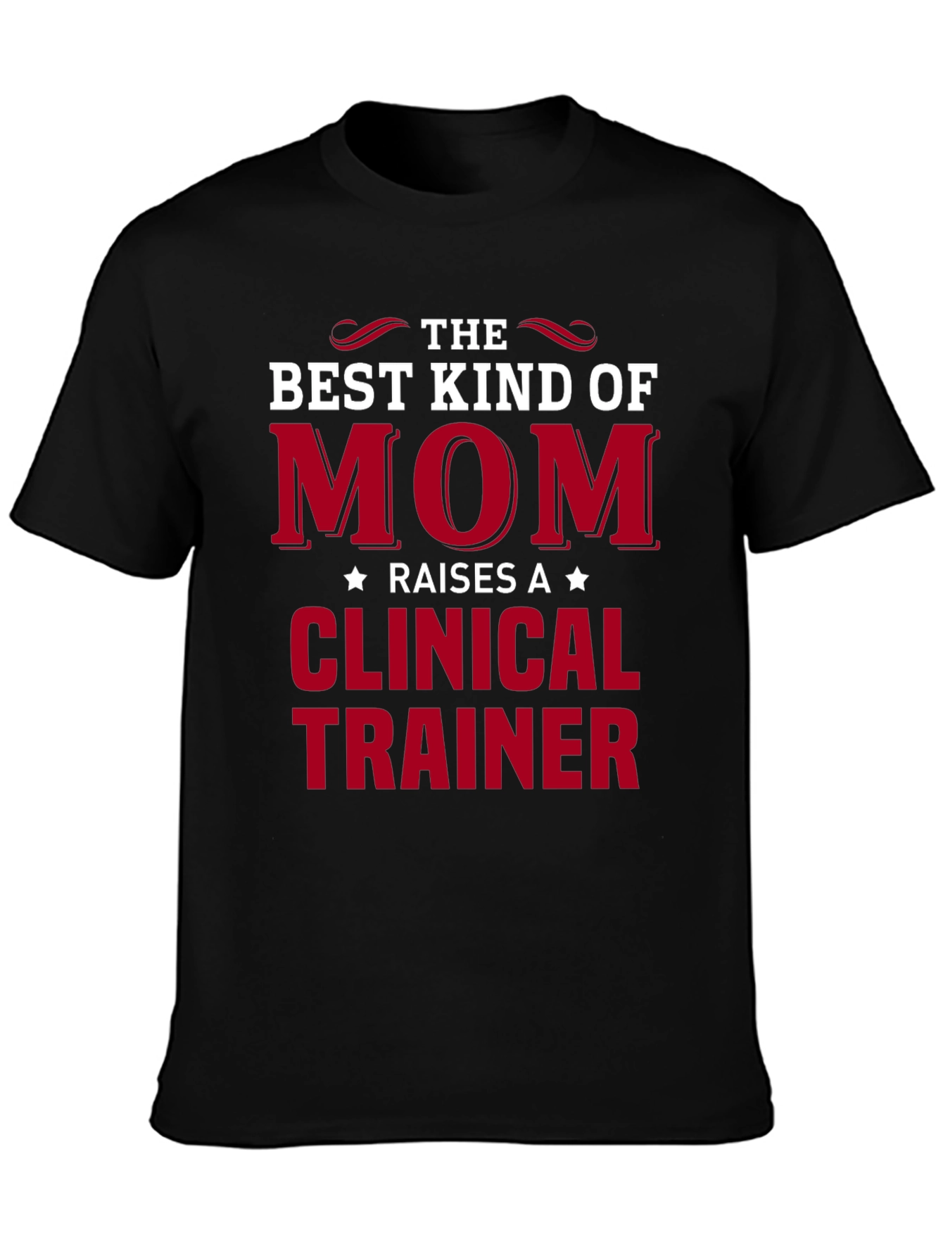 Best Mom Clinical Trainer Graphic Tee