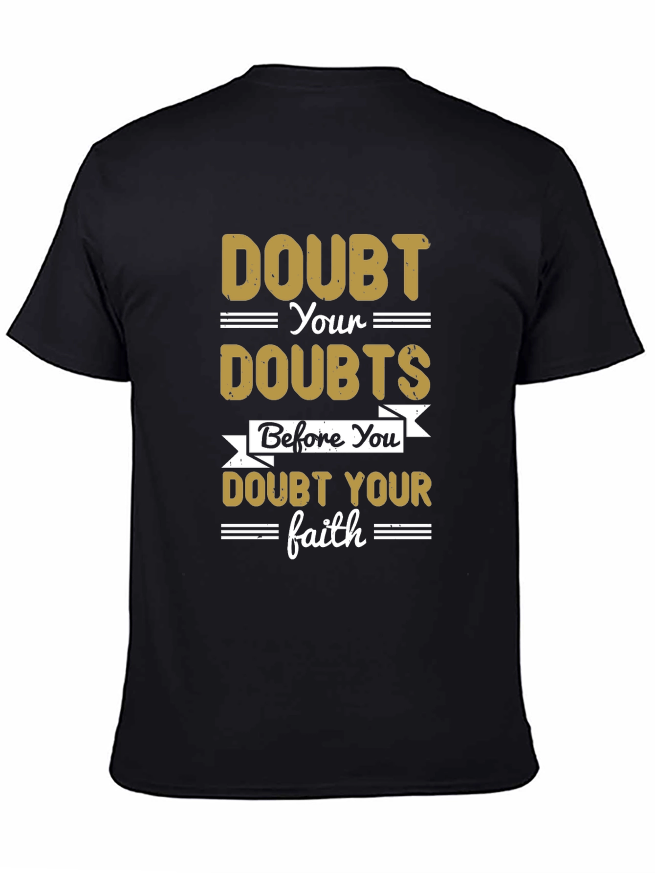 Doubt Your Doubts Graphic T-Shirt