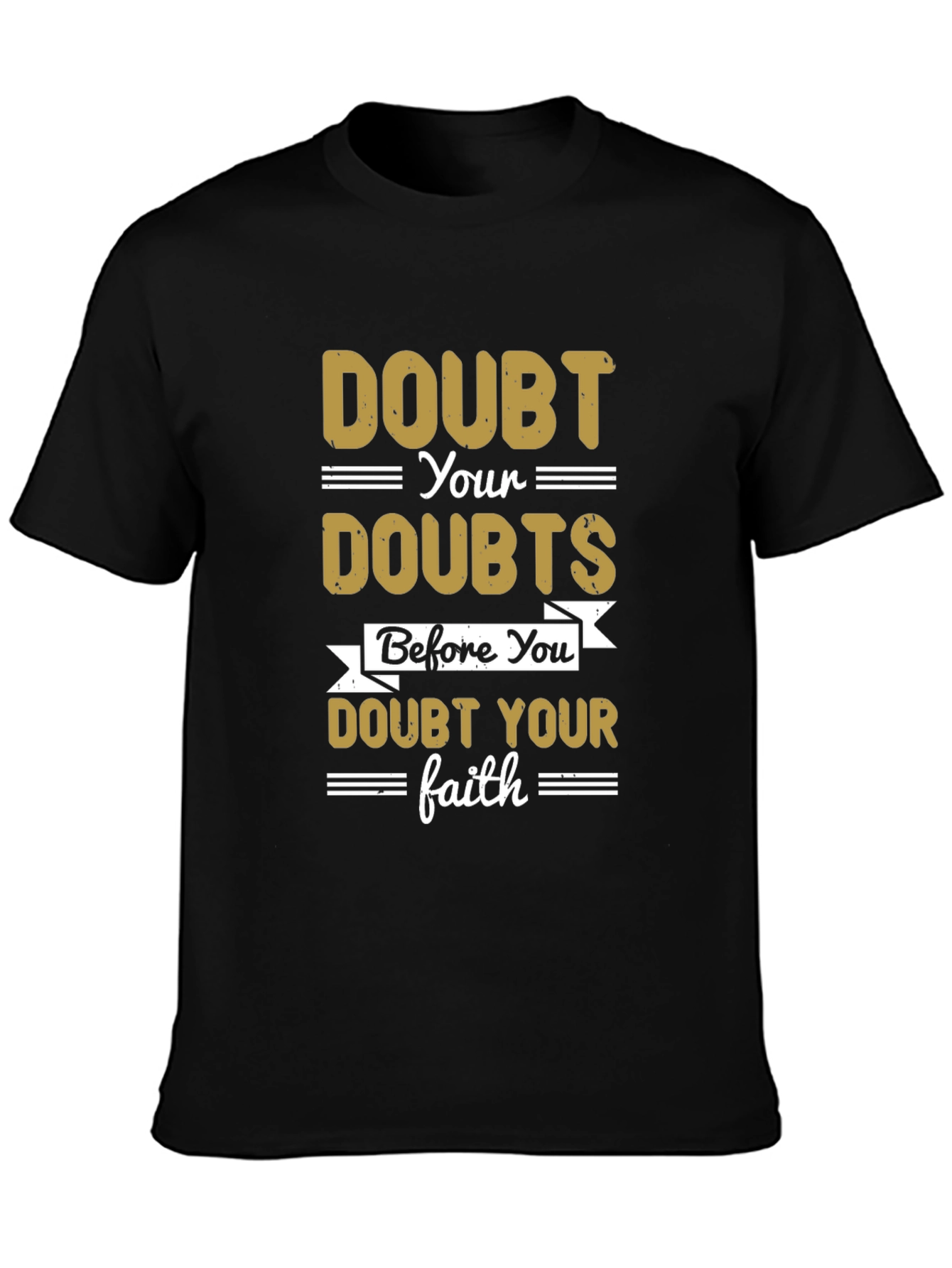 Doubt Your Doubts Graphic T-Shirt