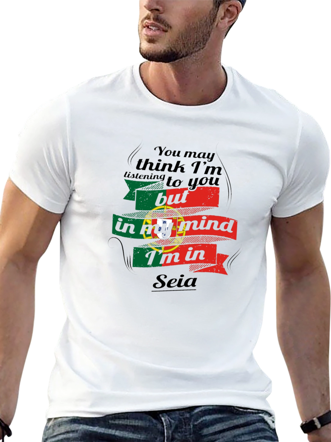 In My Mind Im in Seia Portugal T-Shirt
