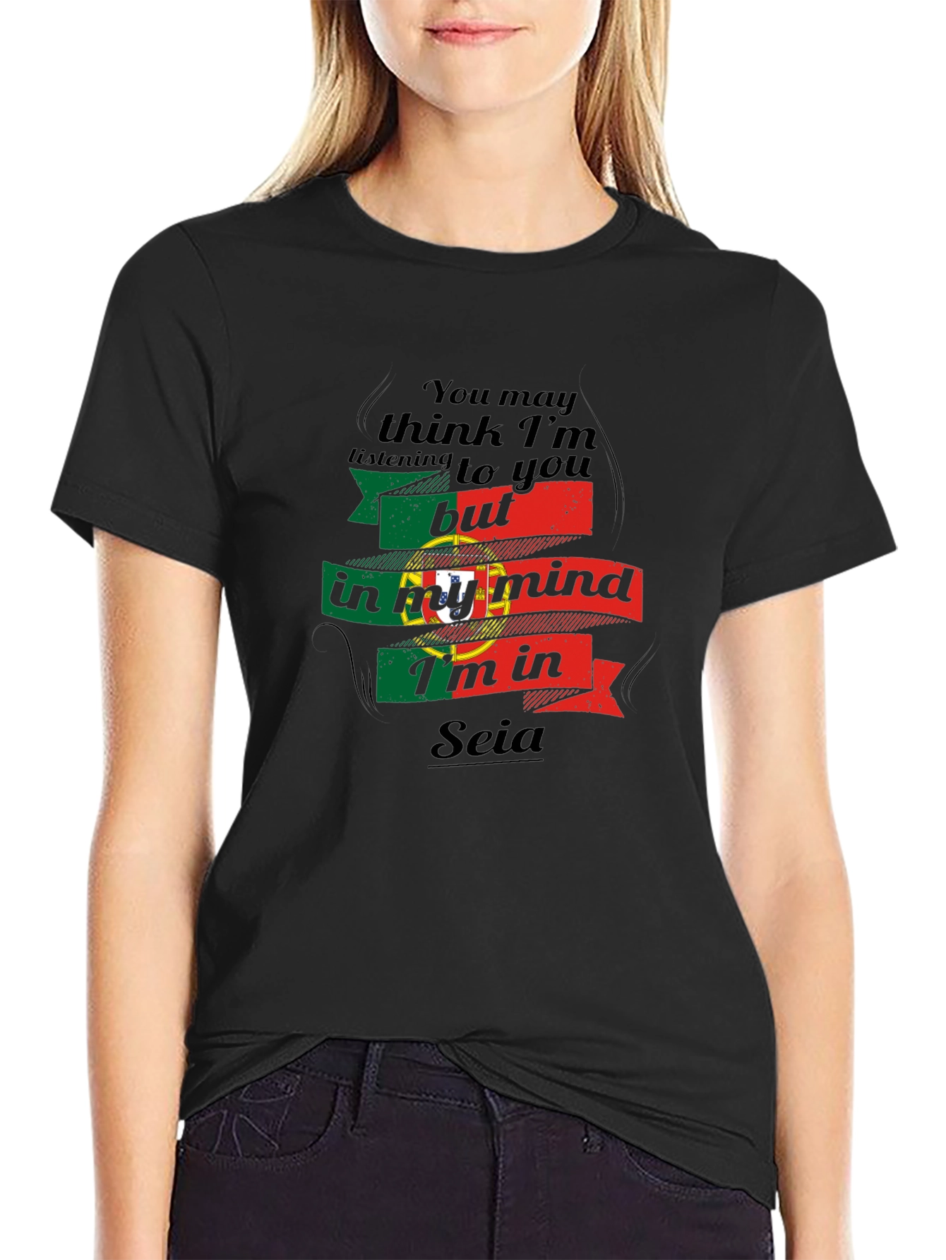 In My Mind Im in Seia Portugal T-Shirt