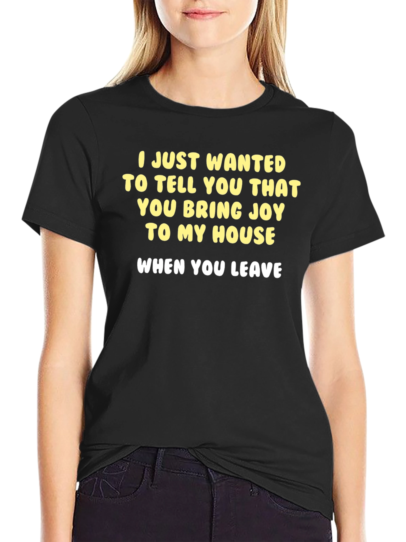 Funny Sarcastic T-Shirt - Joy When You Leave