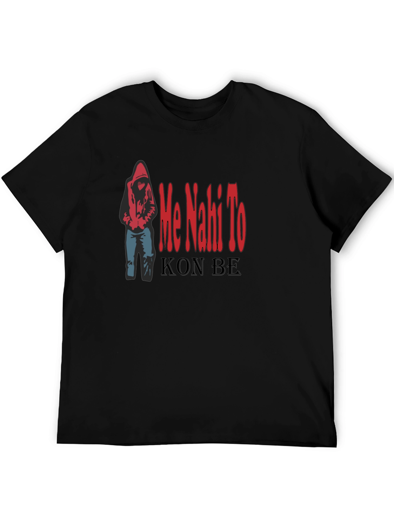 Me Nahi To Kon Be Black T-Shirt