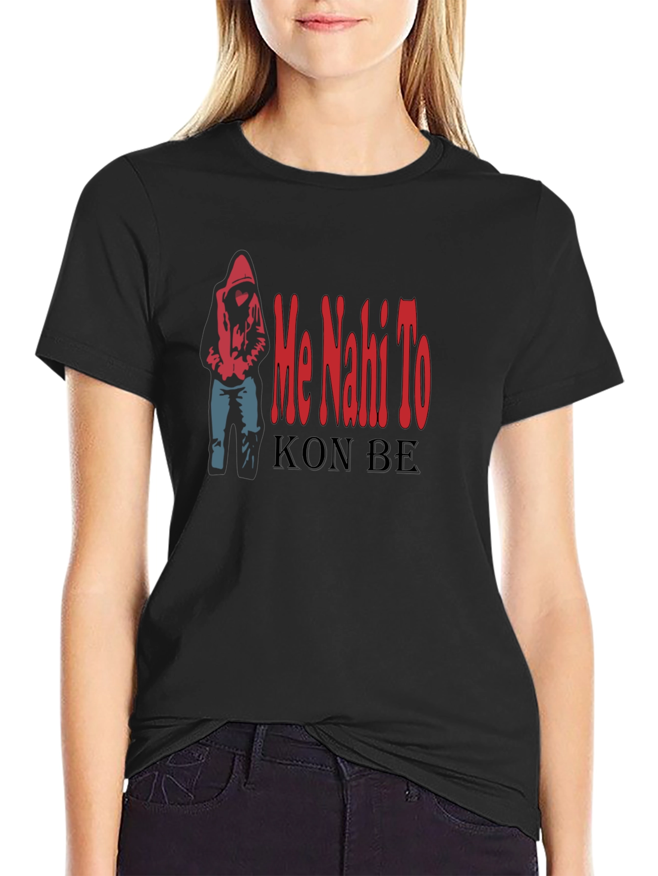 Me Nahi To Kon Be Black T-Shirt
