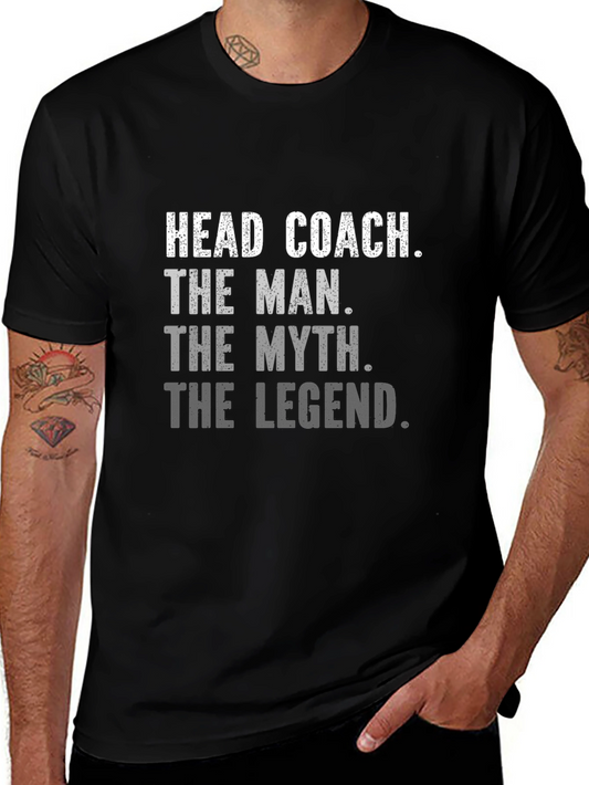 Head Coach T-Shirt - The Man The Myth The Legend