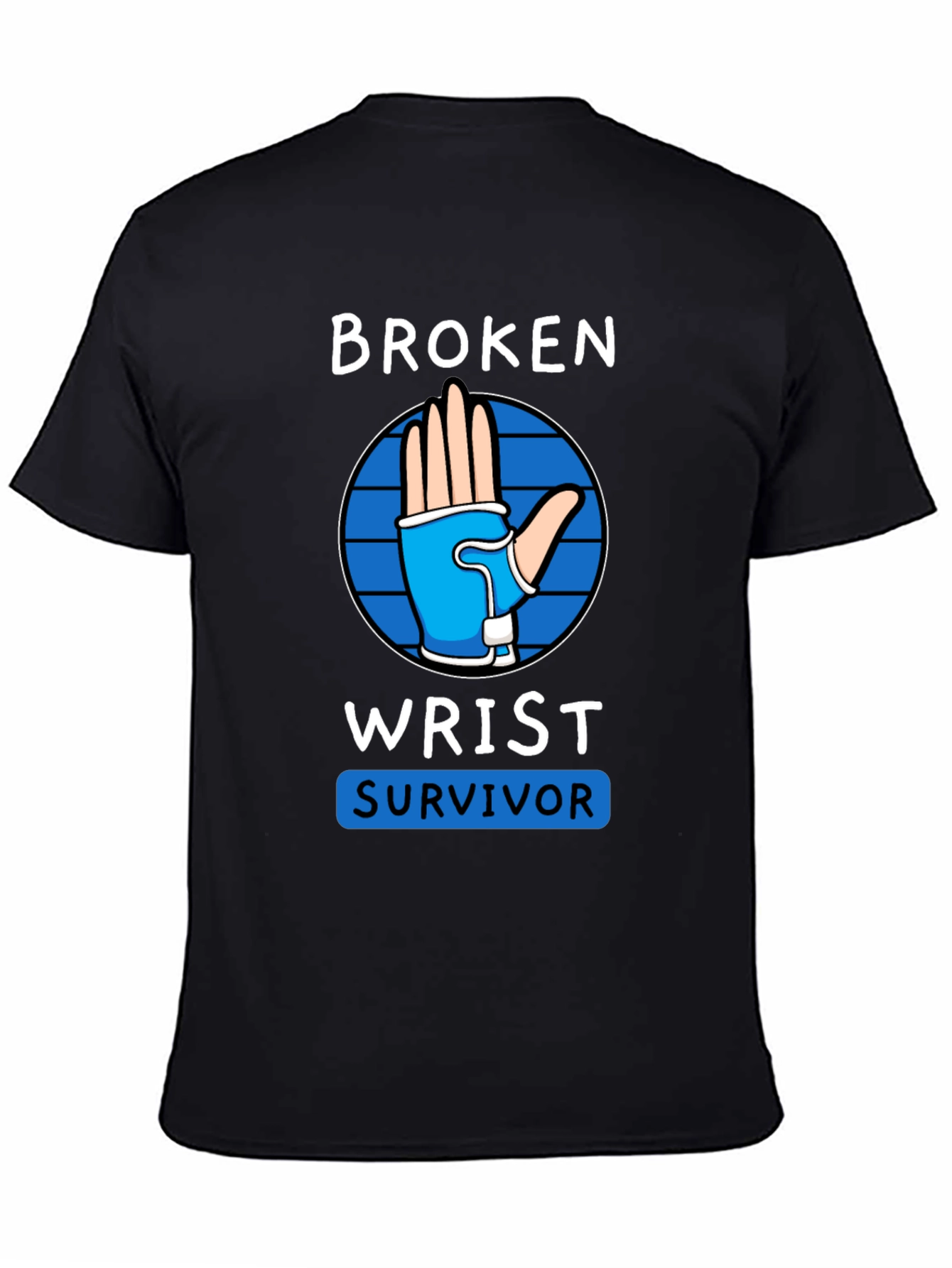 Broken Wrist Survivor T-Shirt - Injury Recovery Tee