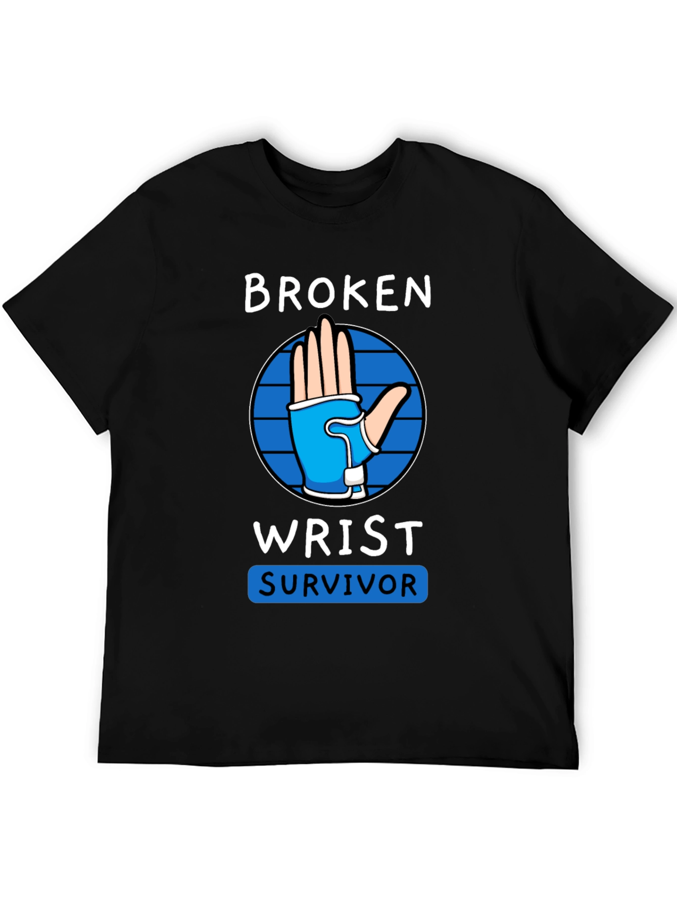 Broken Wrist Survivor T-Shirt - Injury Recovery Tee