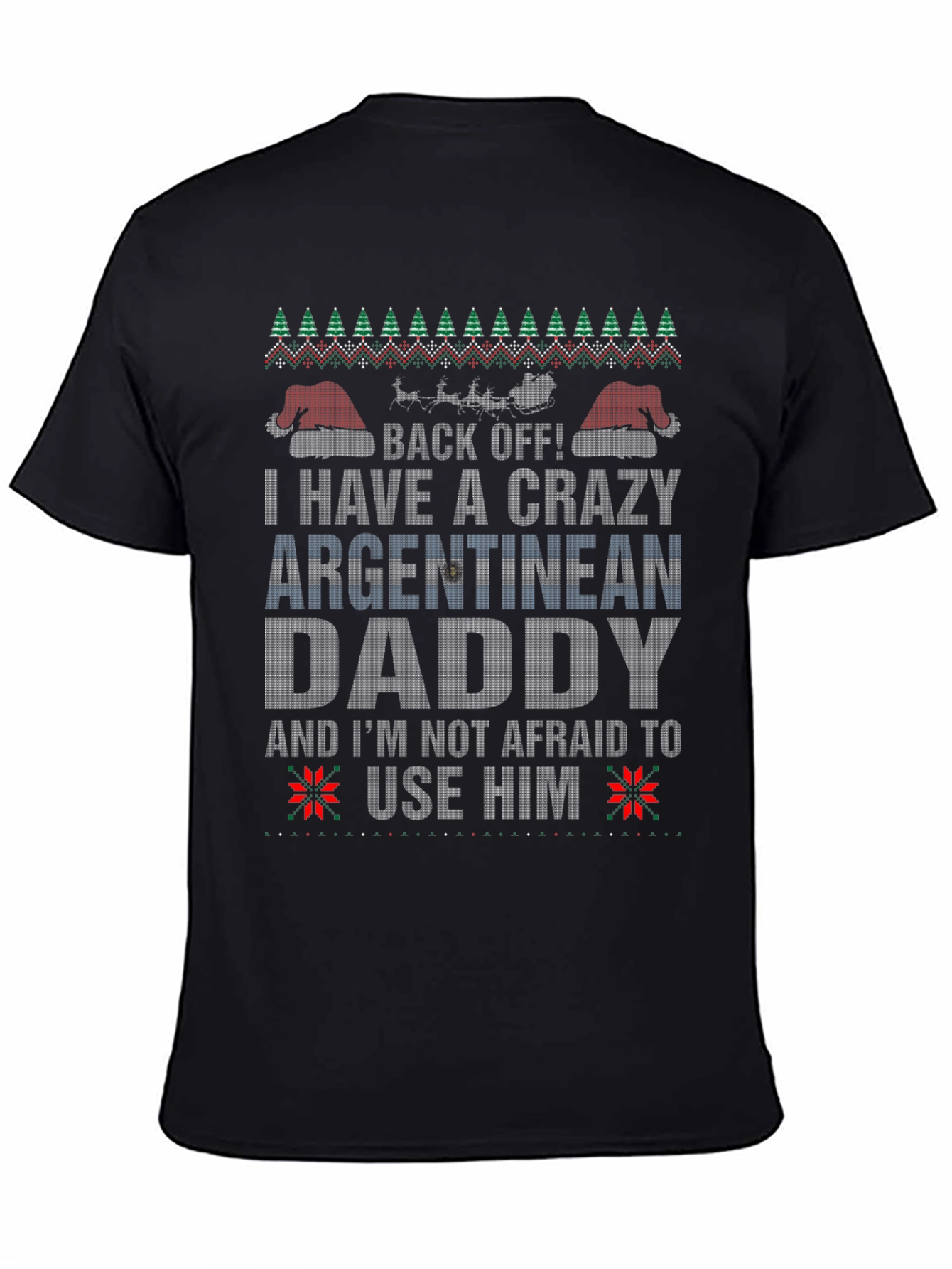 Crazy Argentinian Daddy Graphic Tee - Holiday T-Shirt
