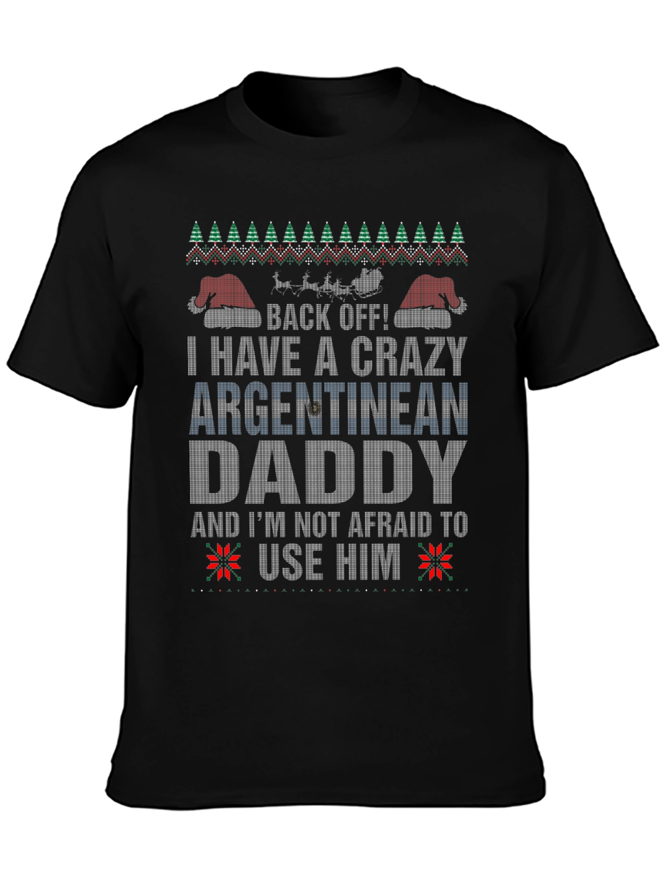 Crazy Argentinian Daddy Graphic Tee - Holiday T-Shirt