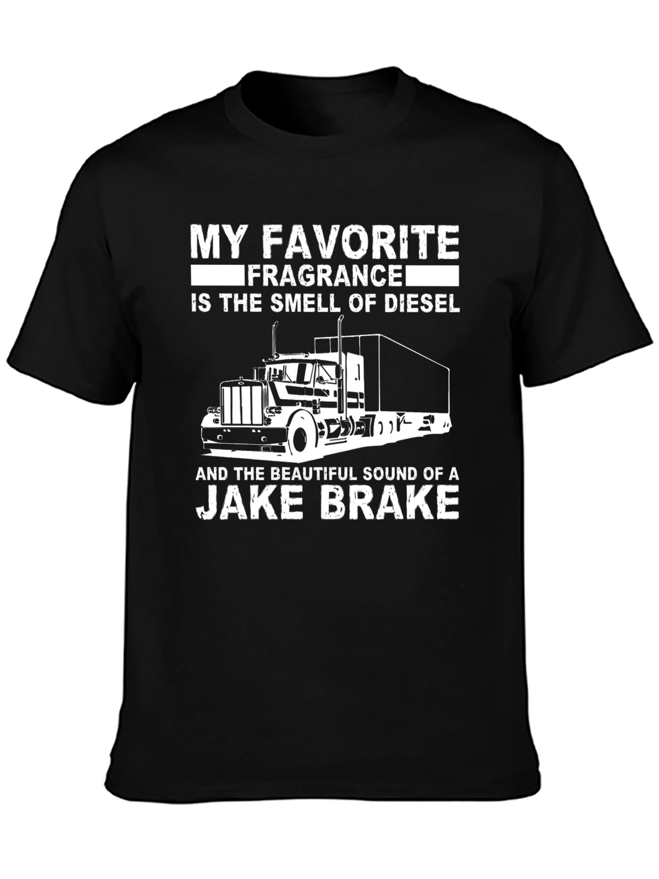 Diesel & Jake Brake T-Shirt: Truckers Favorite Fragrance