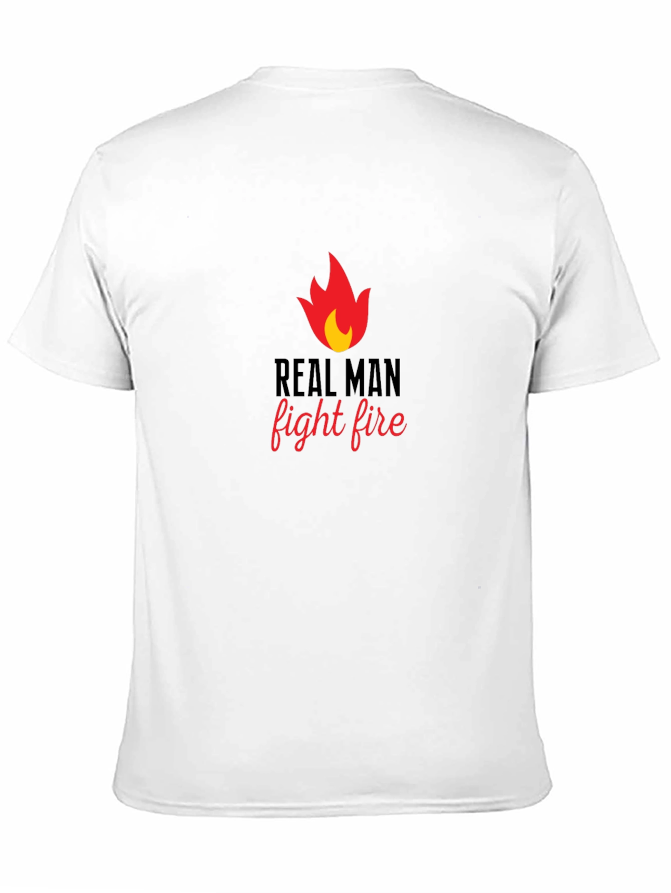 Real Man Fight Fire Graphic T-Shirt