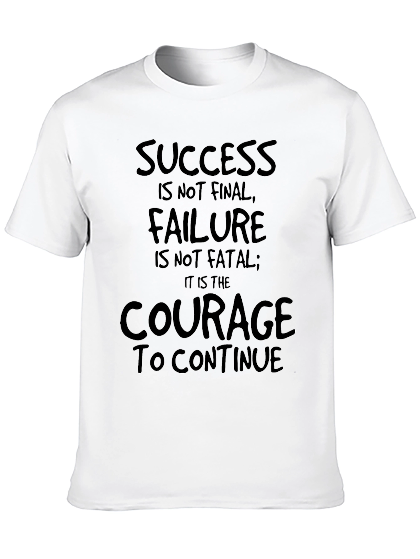 Motivational Graphic T-Shirt - Success Failure Courage