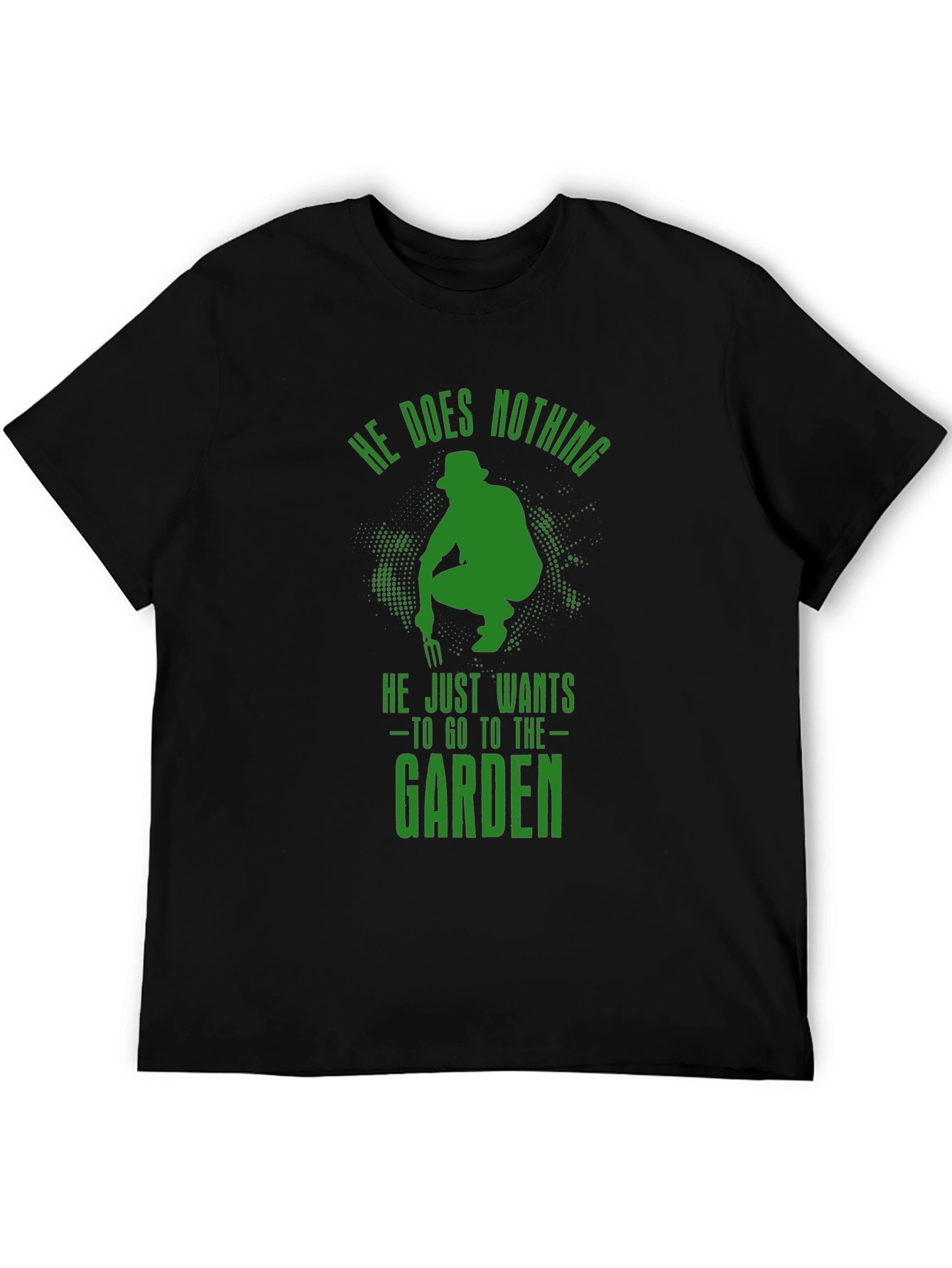 Gardener T-Shirt - He Does Nothing Funny Garden Tee