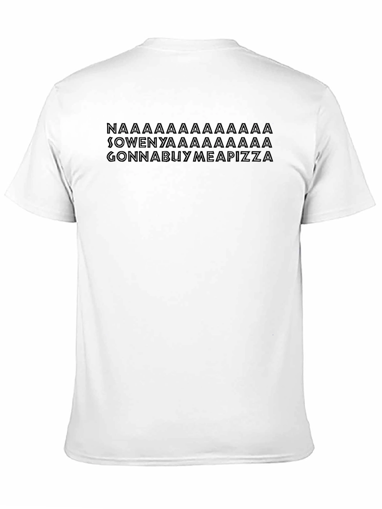 Naaaa Gonna Buy Me a Pizza Graphic Tee