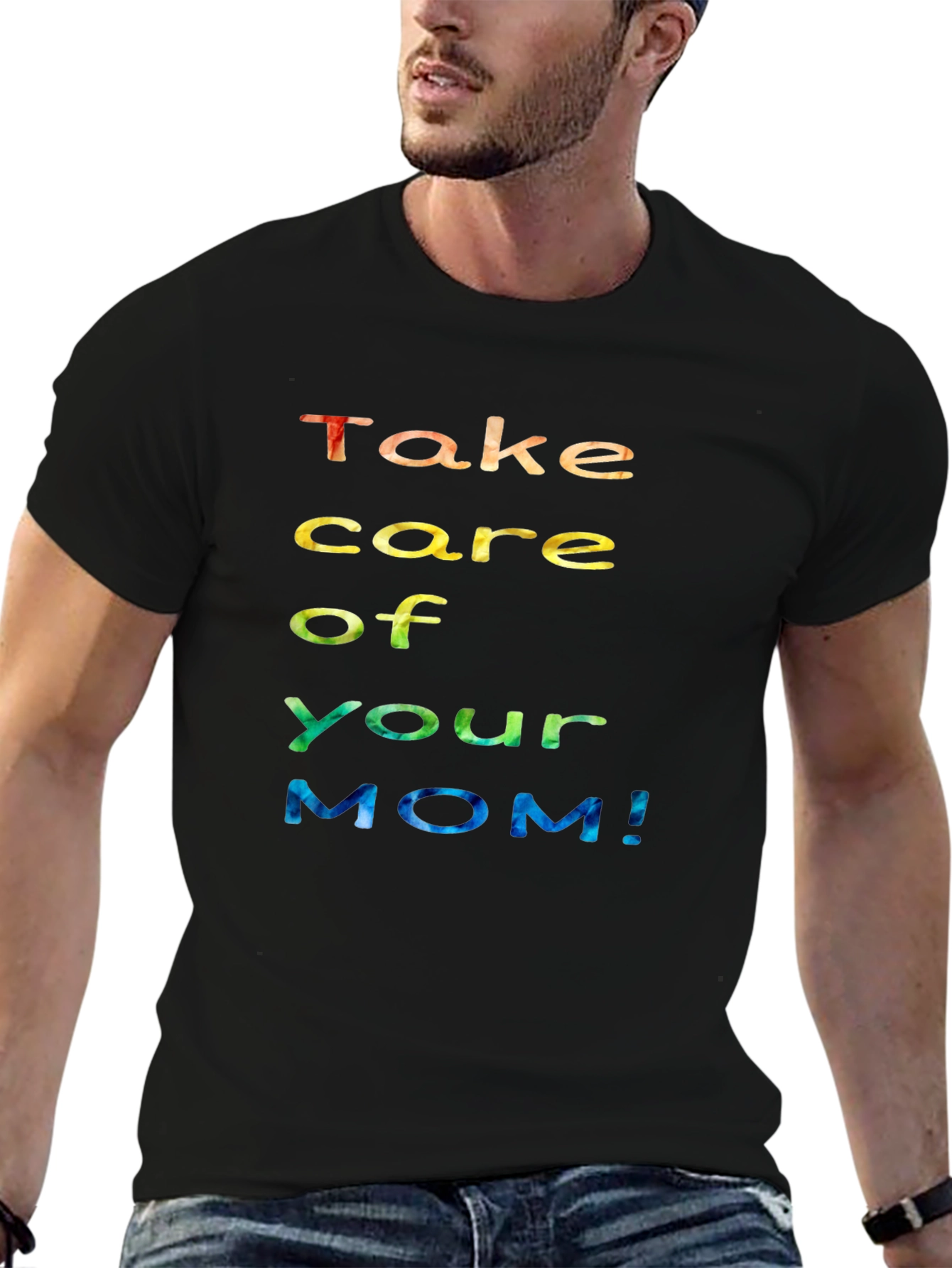 Take Care Of Your Mom! Graphic Tee