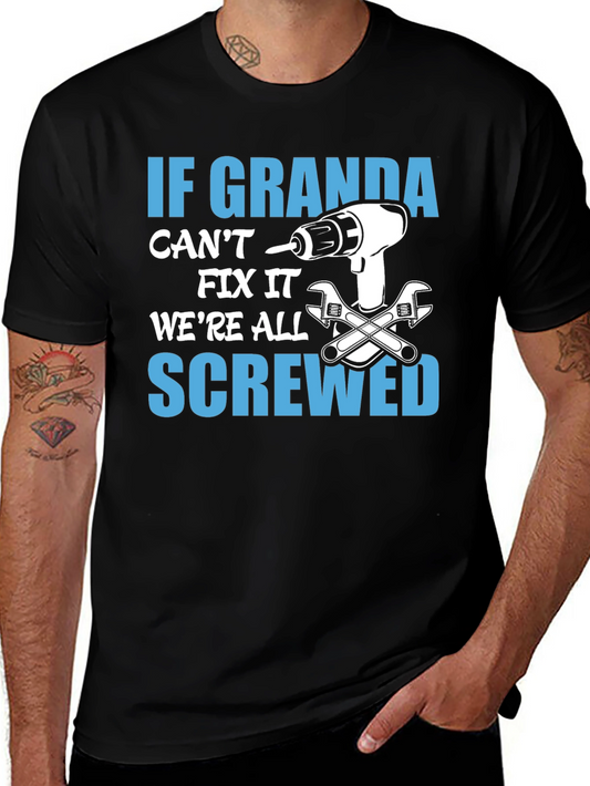 If Granda Cant Fix It T-Shirt - Humorous Grandfather Tee