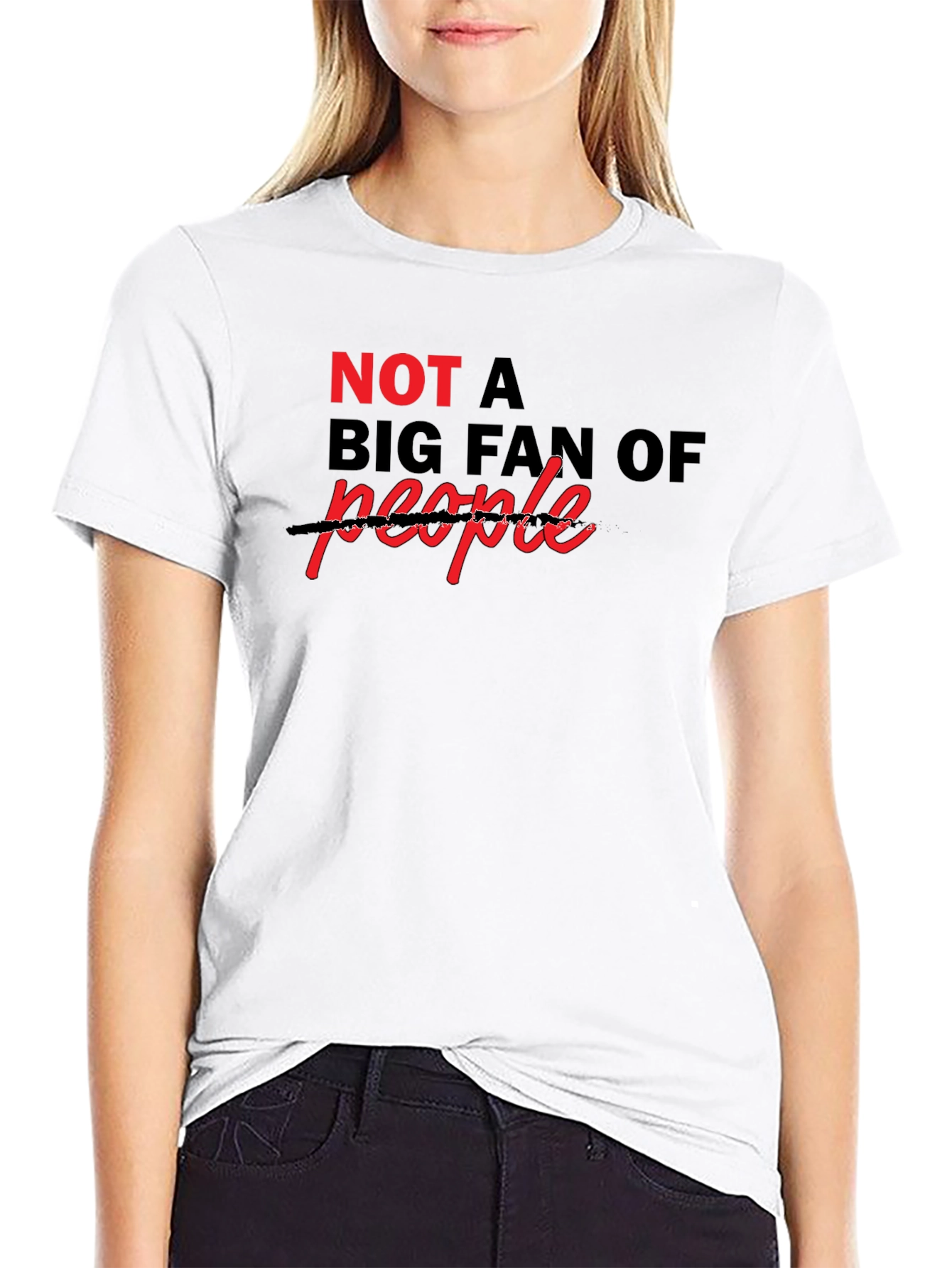 Sarcastic Not a Big Fan Of T-Shirt
