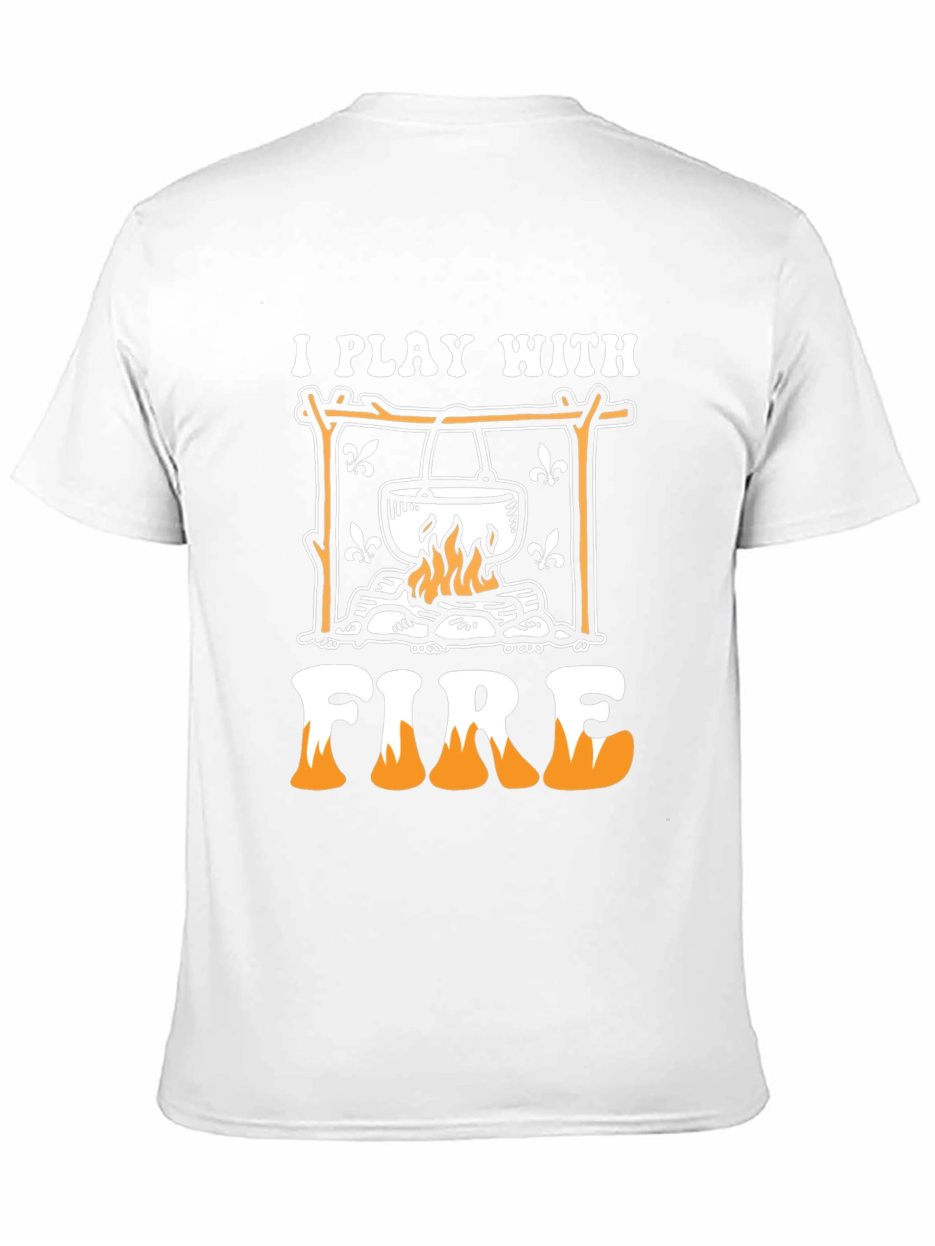 I Play With Fire Campfire T-Shirt