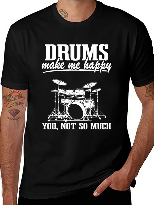 Drums Make Me Happy T-Shirt - Drummer Gift