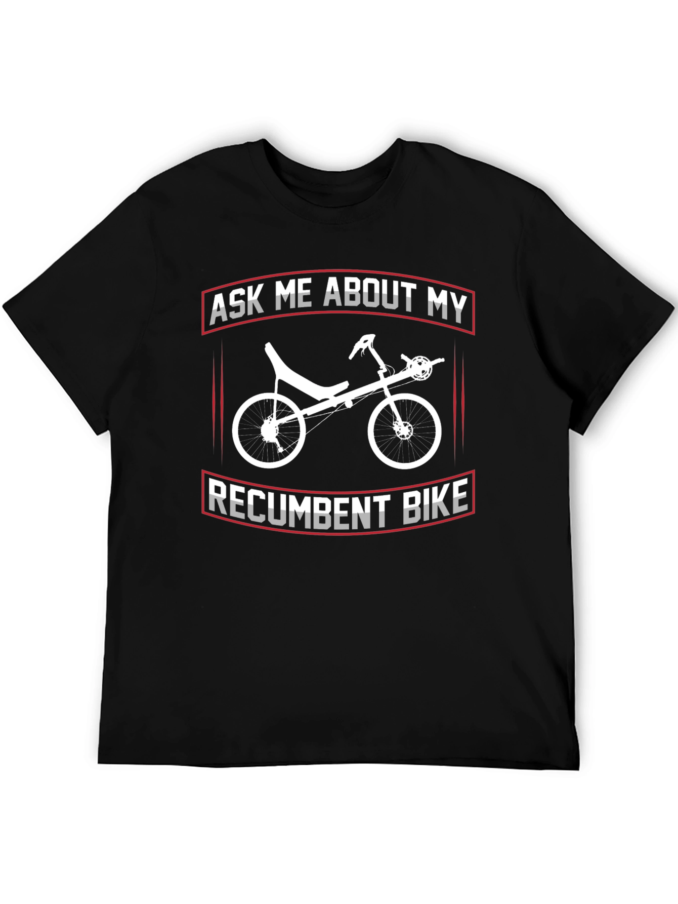 Ask Me About My Recumbent Bike T-Shirt
