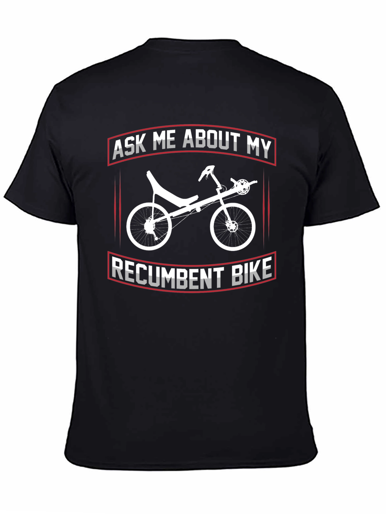 Ask Me About My Recumbent Bike T-Shirt