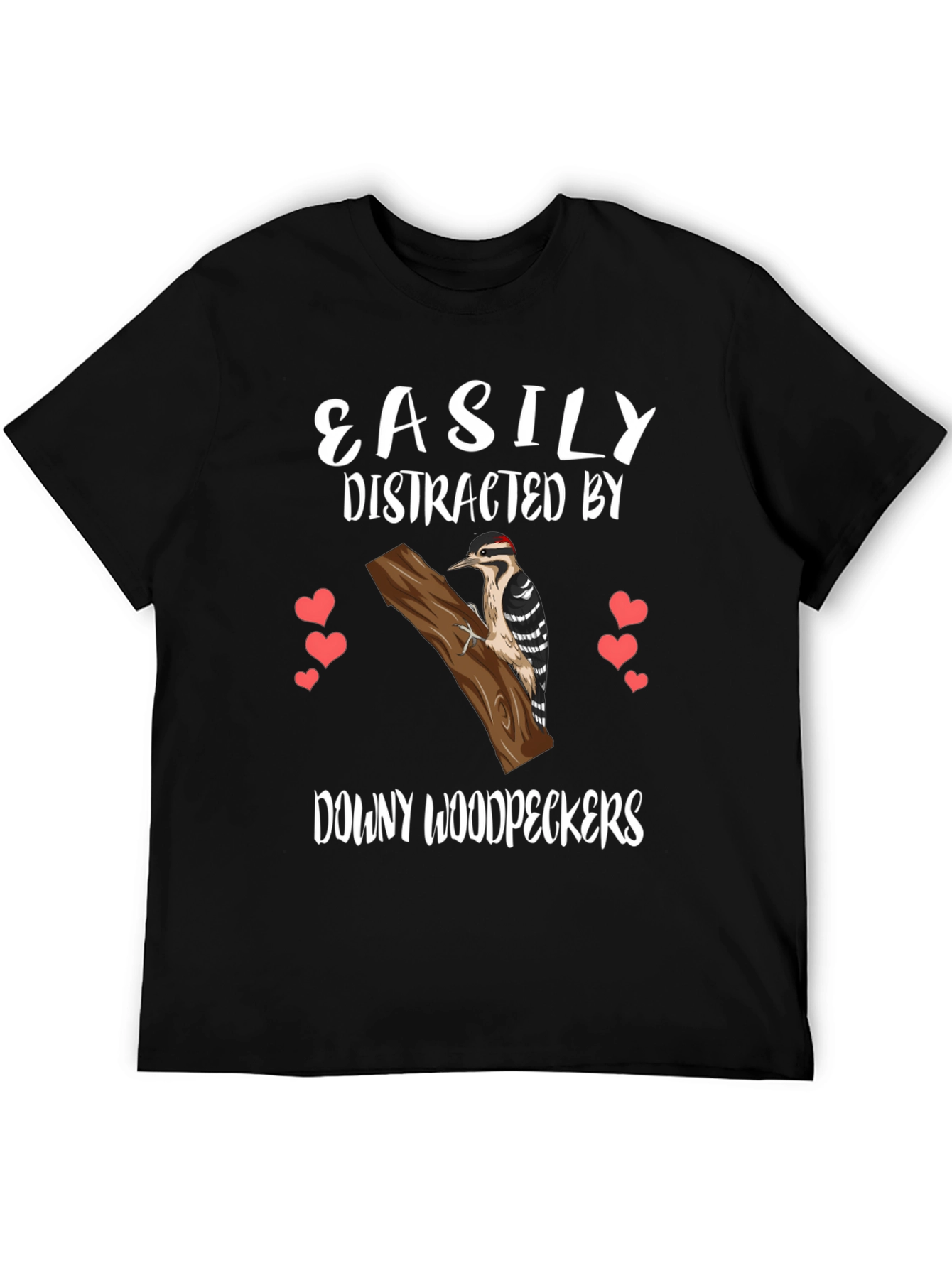 Downy Woodpecker Tee - Easily Distracted Bird Lover Shirt