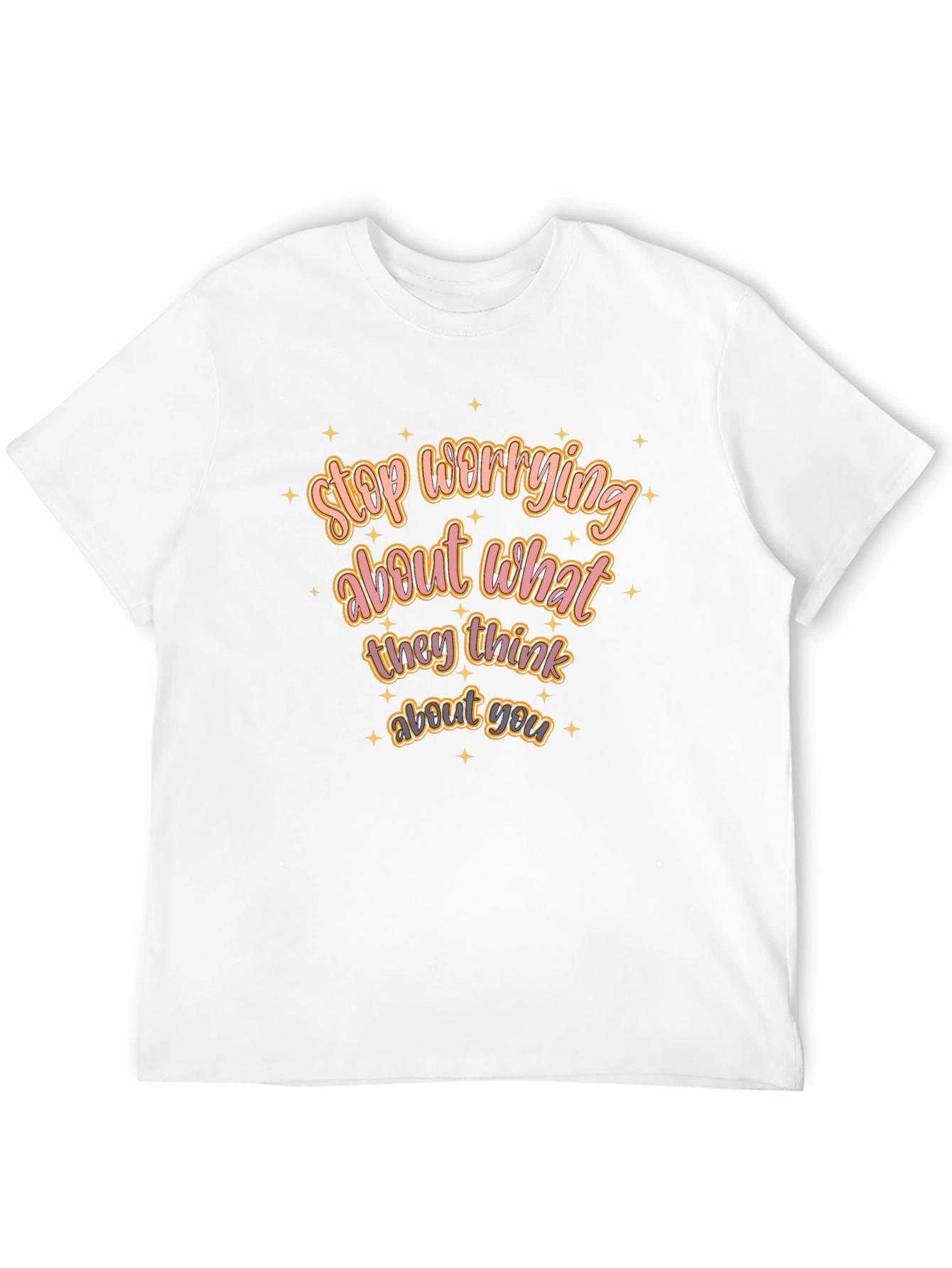 Motivational Tee: Stop Worrying T-Shirt