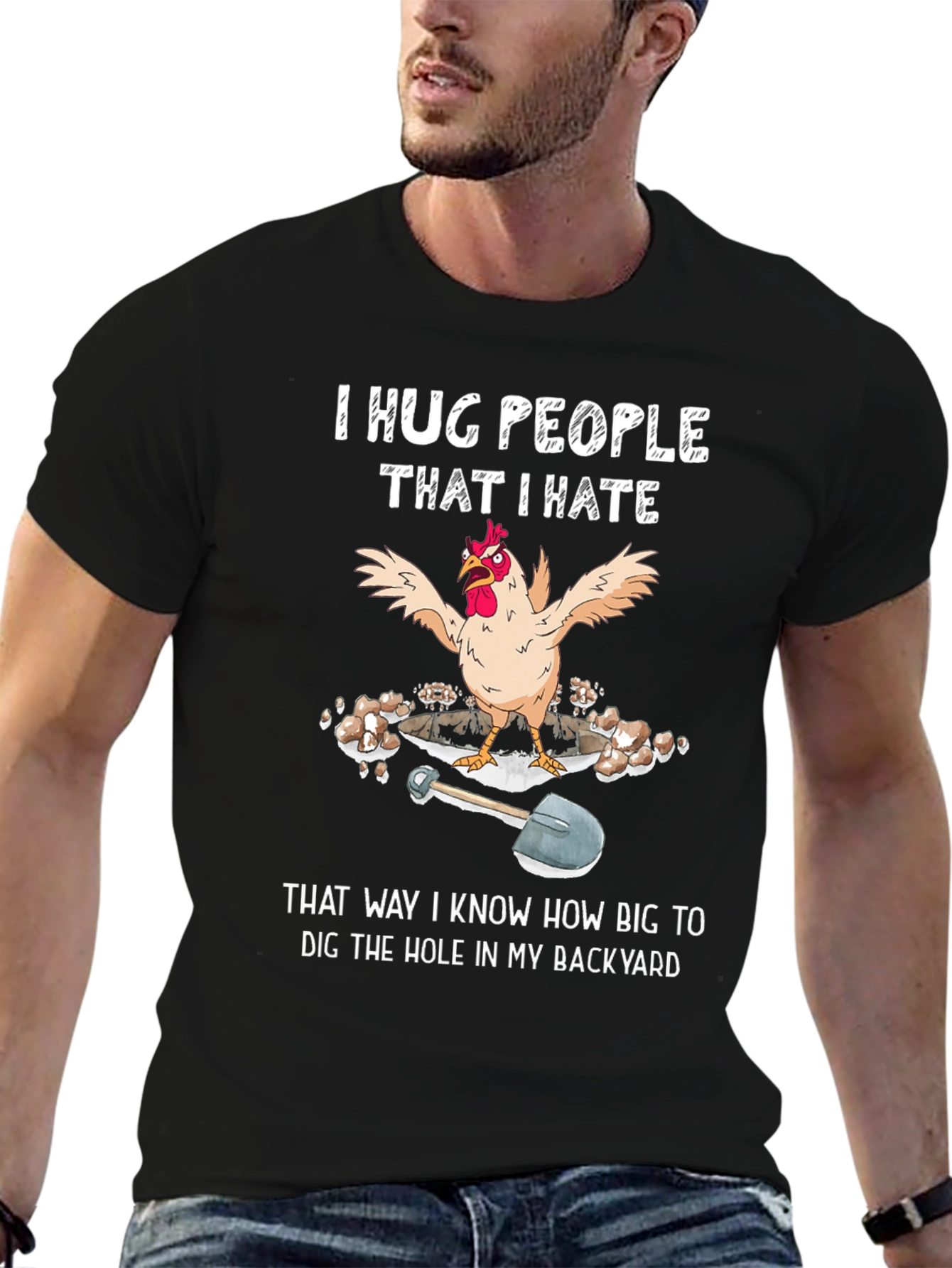 Funny Chicken T-Shirt - Hug People Dig Hole