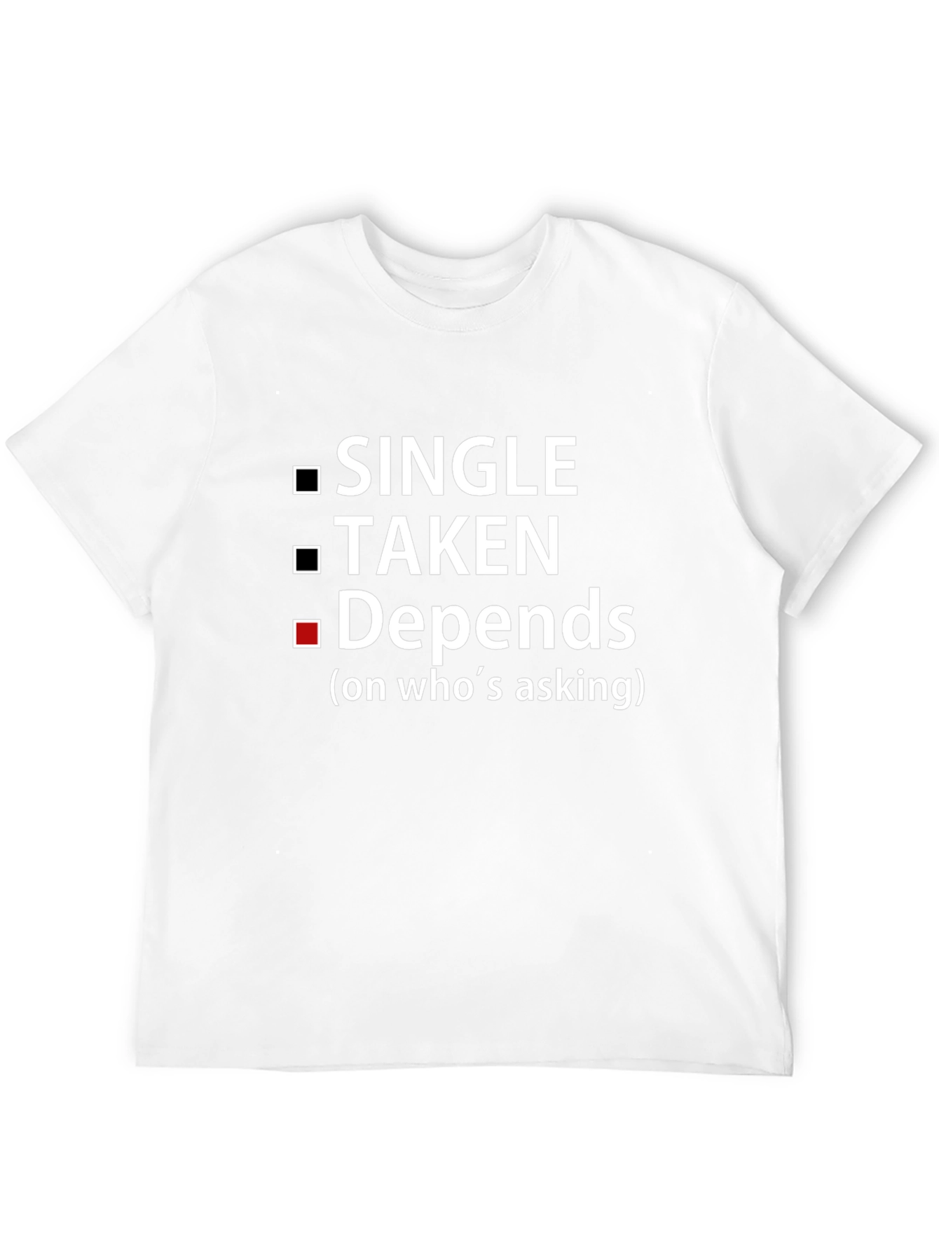 Depends On Whos Asking T-Shirt