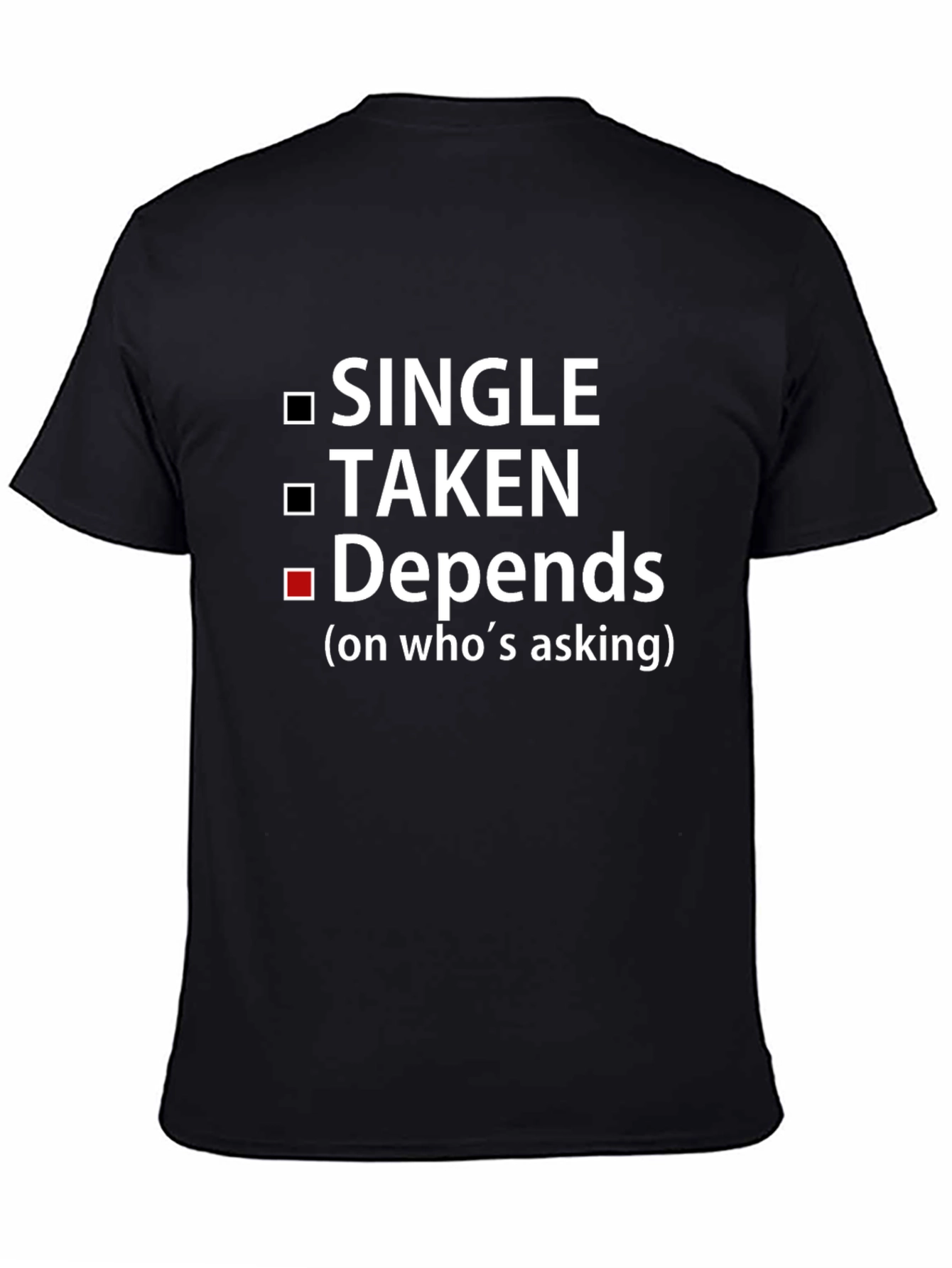 Depends On Whos Asking T-Shirt