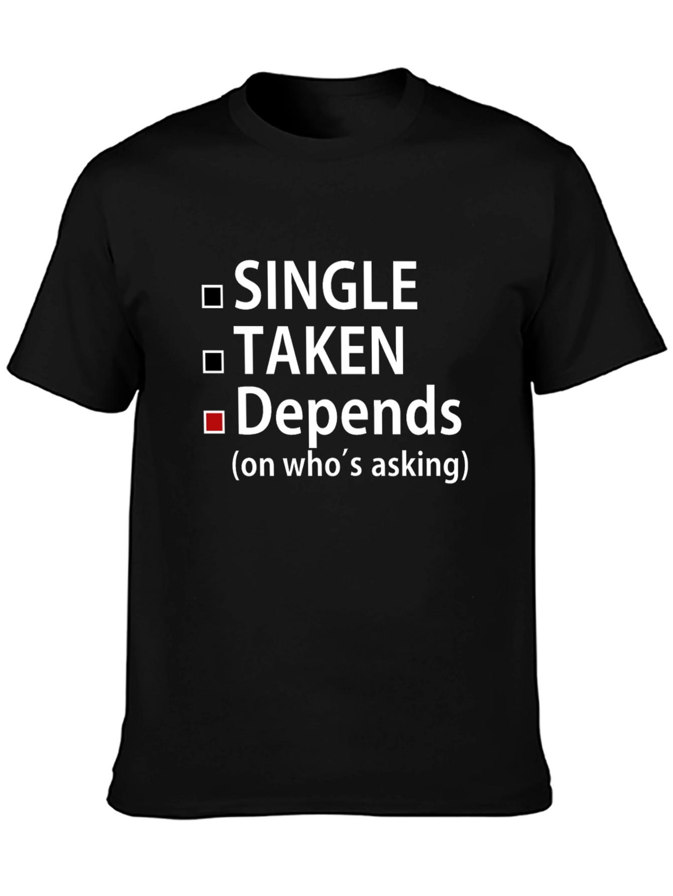Depends On Whos Asking T-Shirt