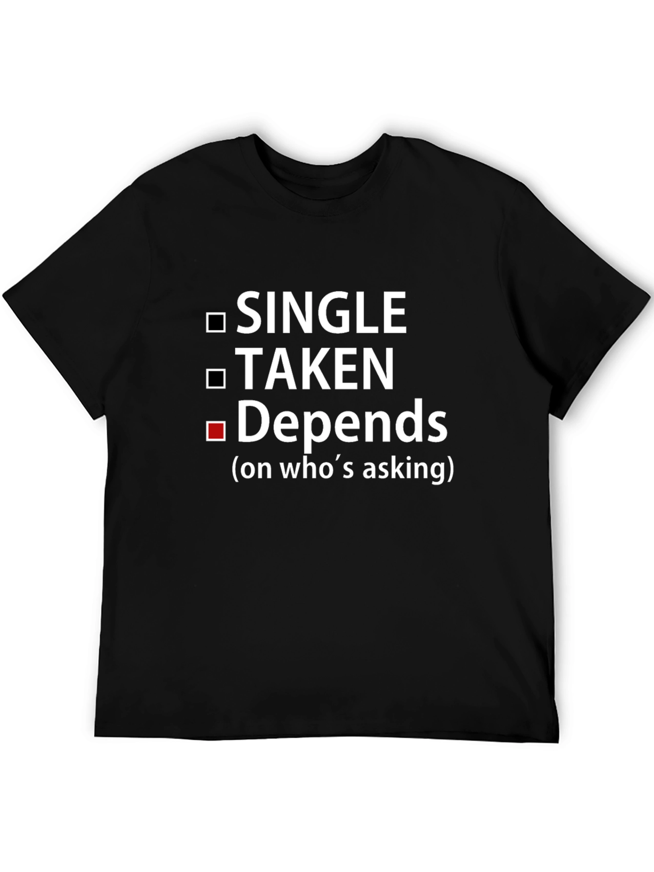 Depends On Whos Asking T-Shirt