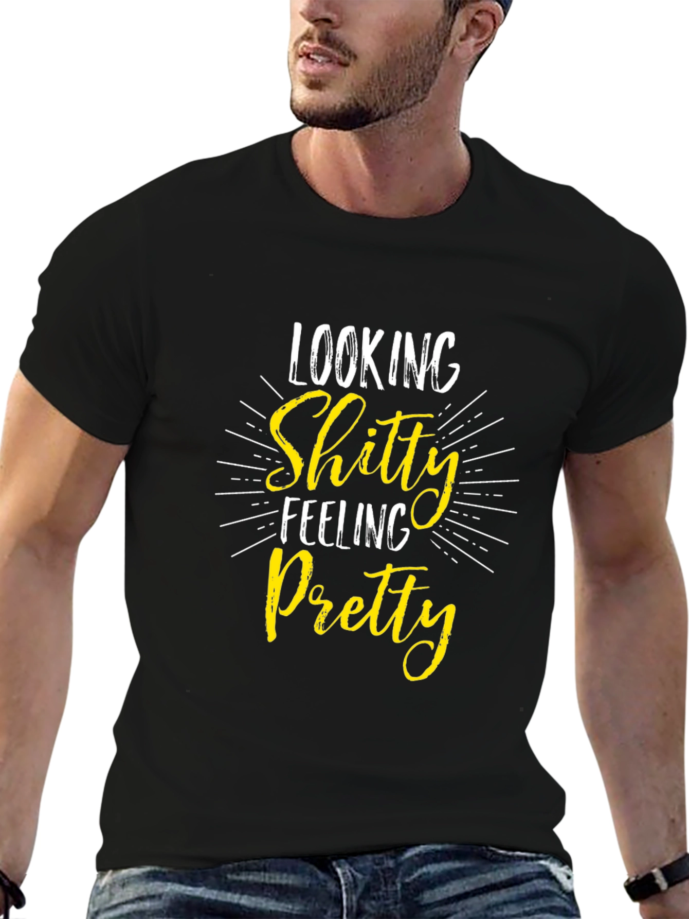 Looking Shitty Feeling Pretty Black T-Shirt
