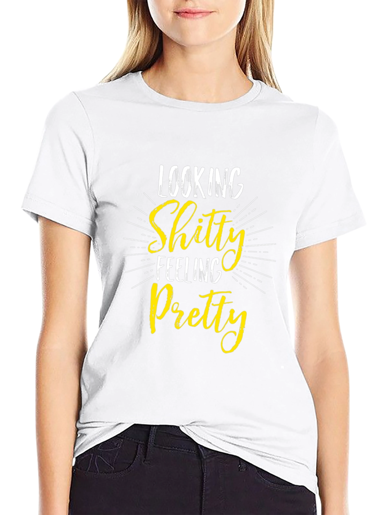 Looking Shitty Feeling Pretty Black T-Shirt
