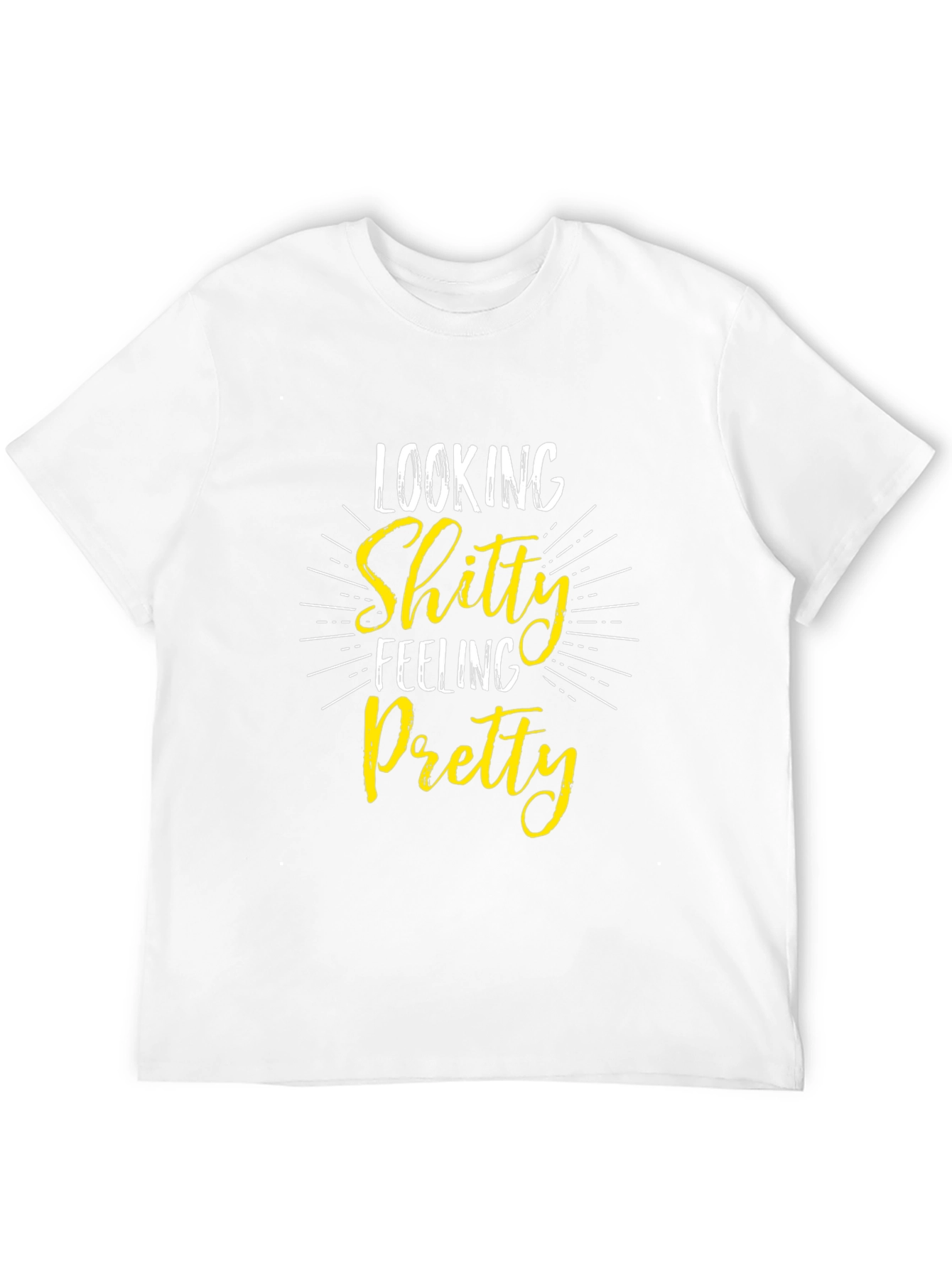 Looking Shitty Feeling Pretty Black T-Shirt