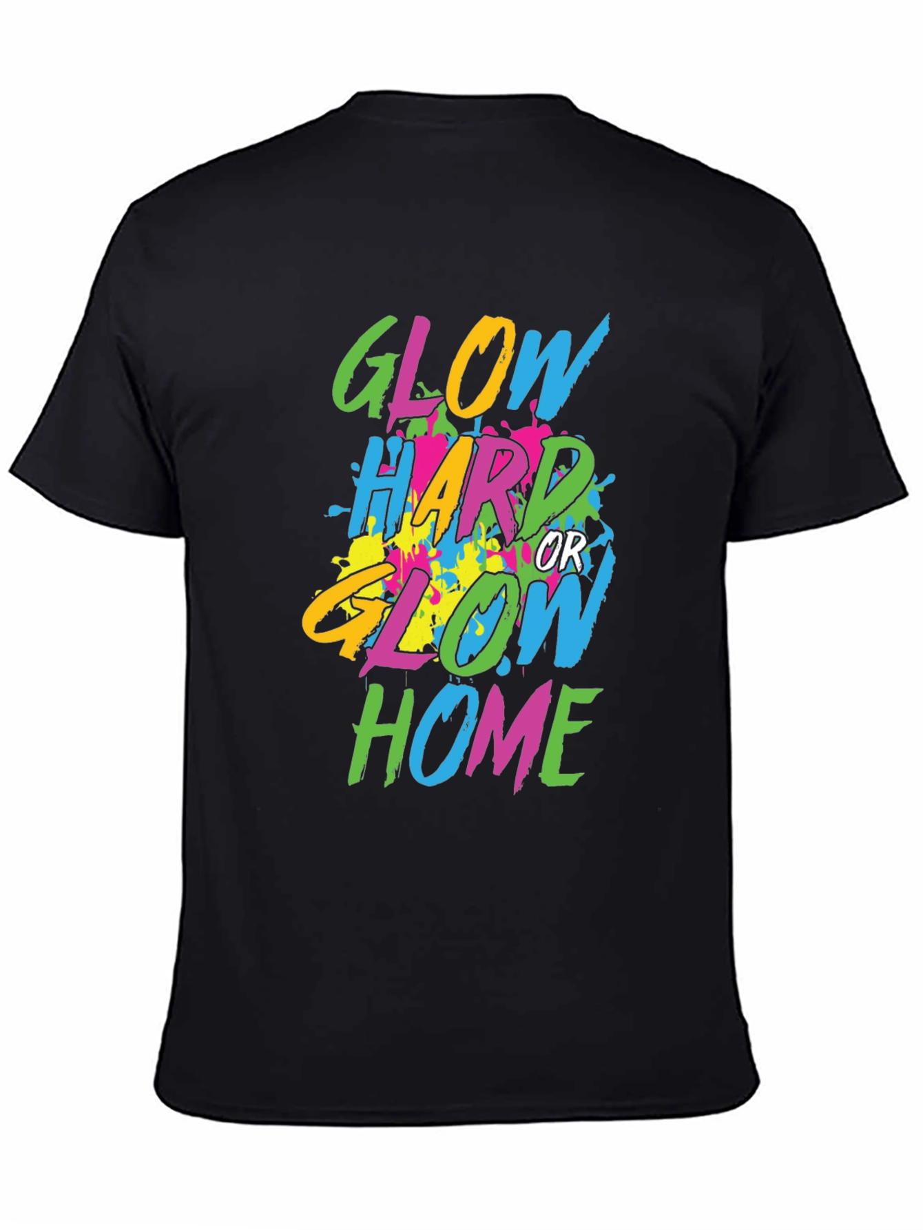 Glow Hard or Glow Home Black Graphic Tee