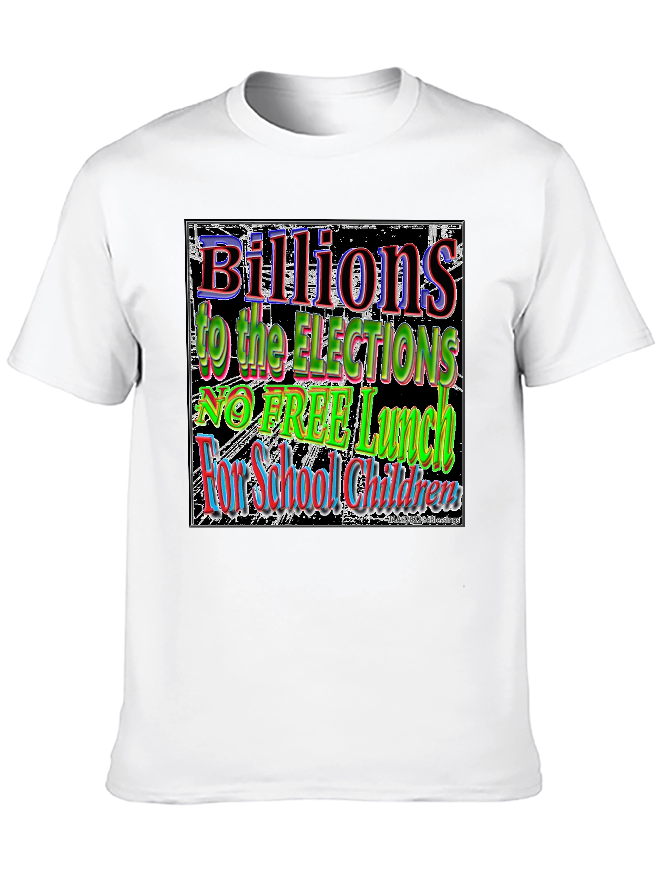 Billions for Elections T-Shirt