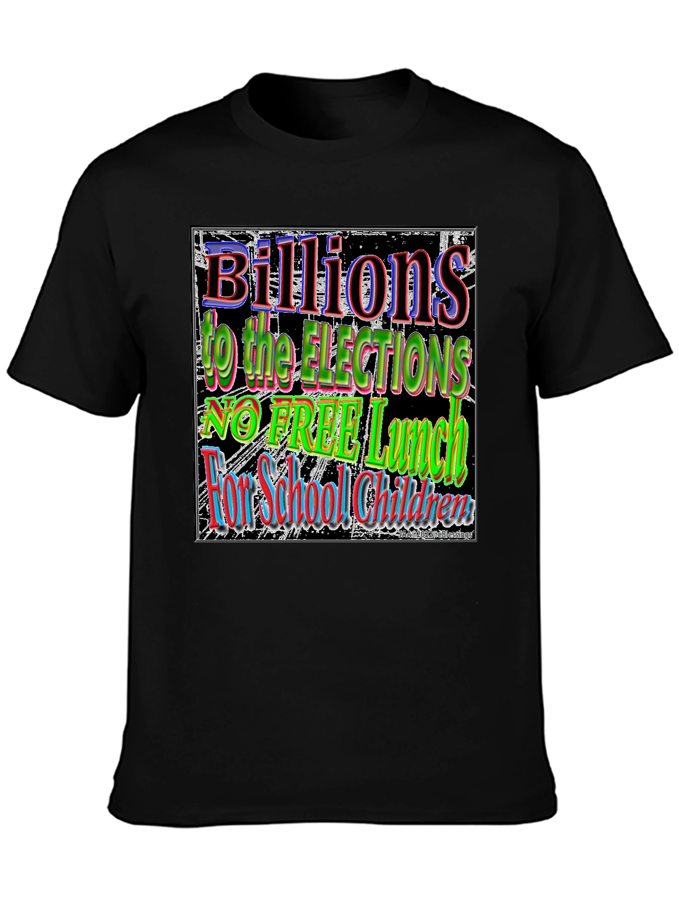 Billions for Elections T-Shirt