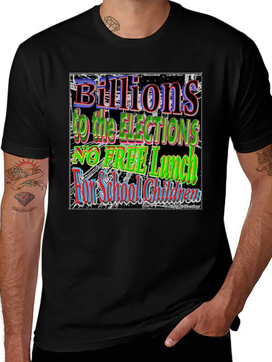 Billions for Elections T-Shirt
