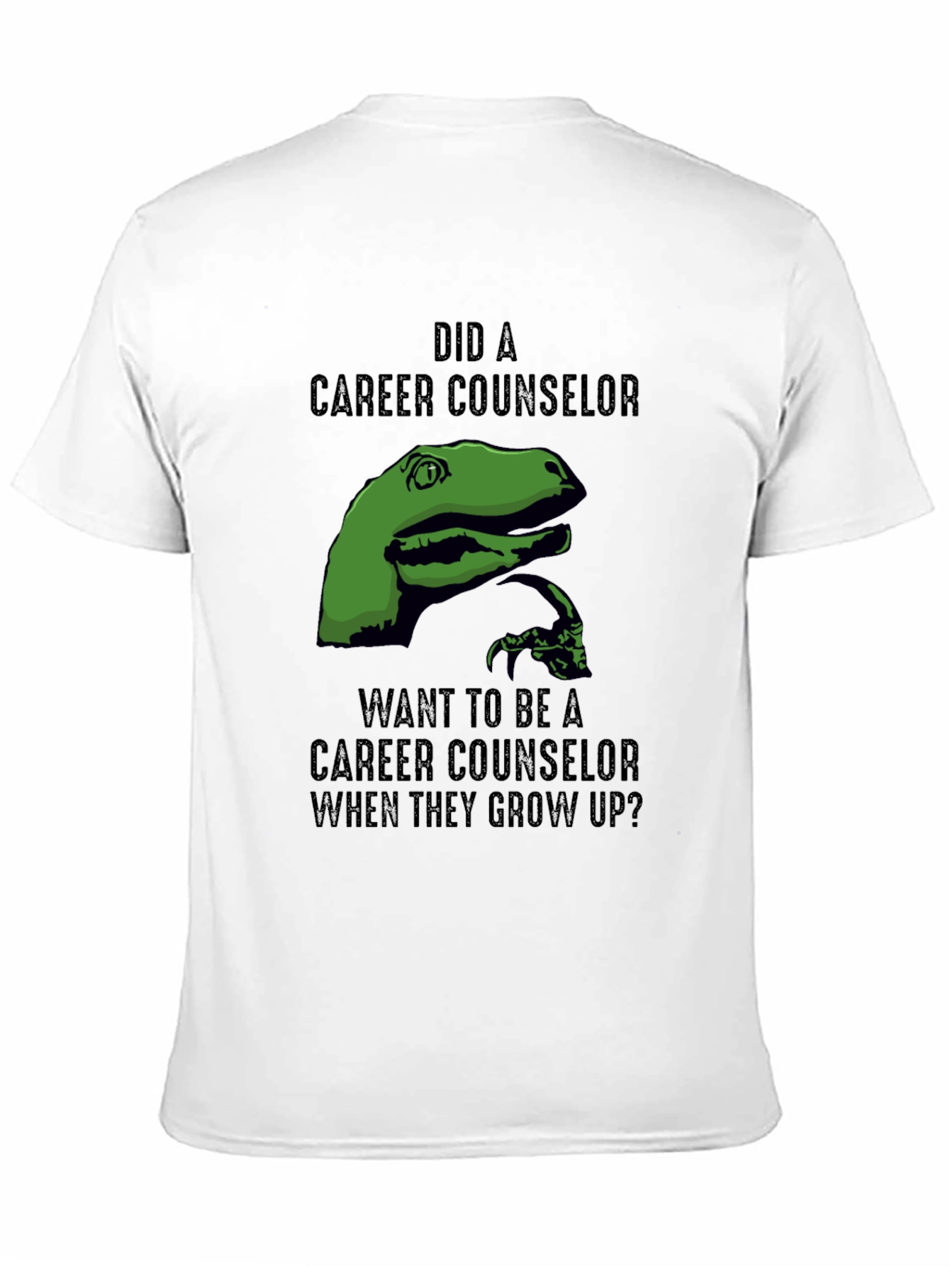 Dinosaur Career Counselor Humor T-Shirt